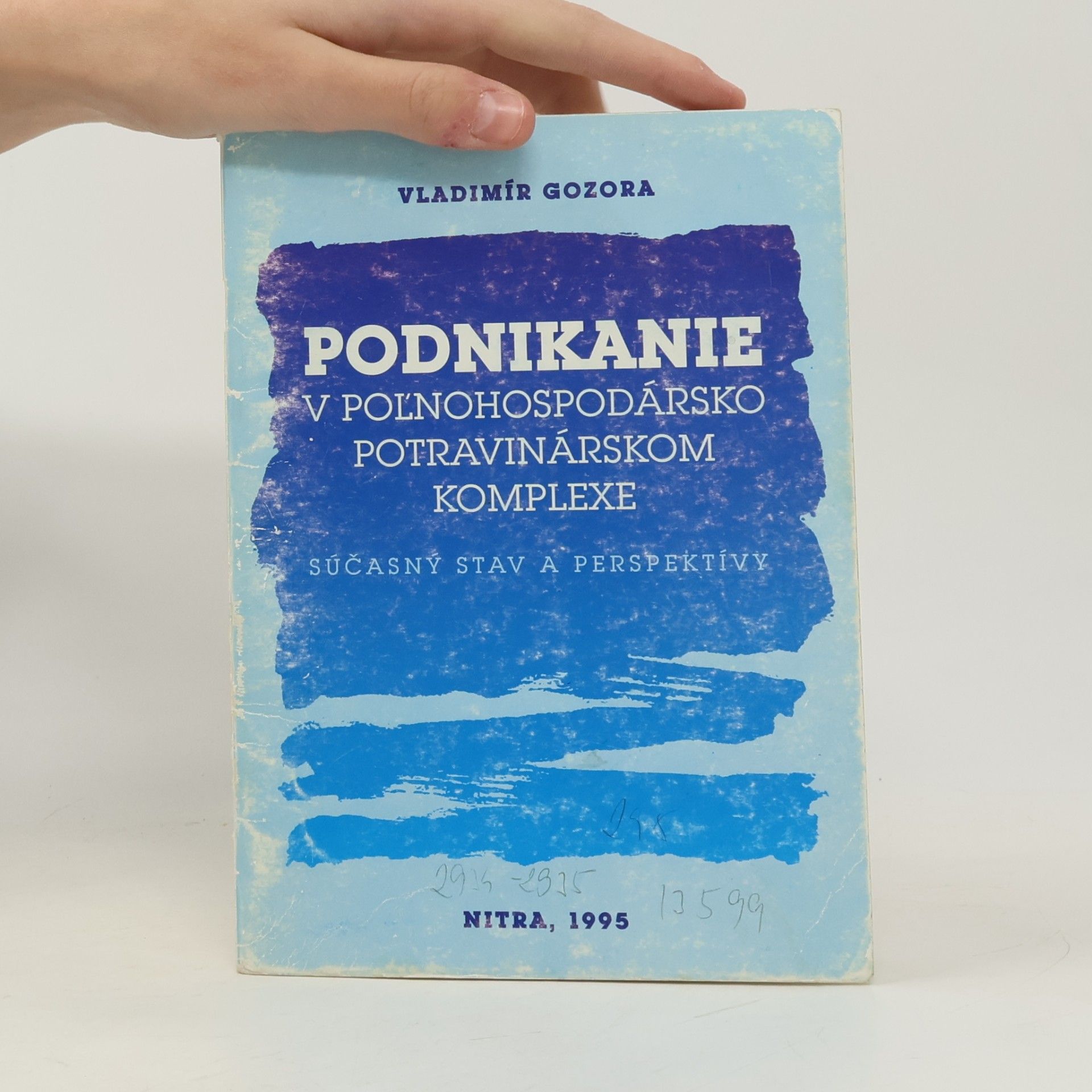 Vladimír Gozora Podnikanie v poľnohospodársko-potravinárskom komplexe