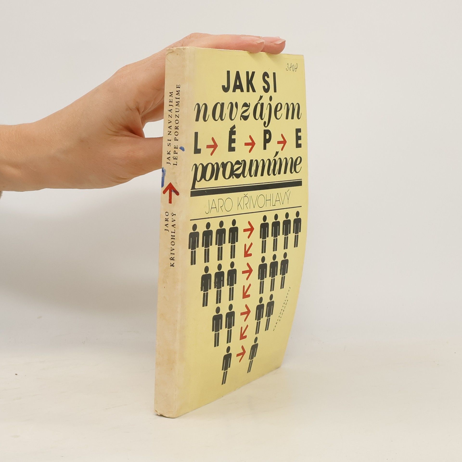 Jaro Křivohlavý Jak si navzájem lépe porozumíme