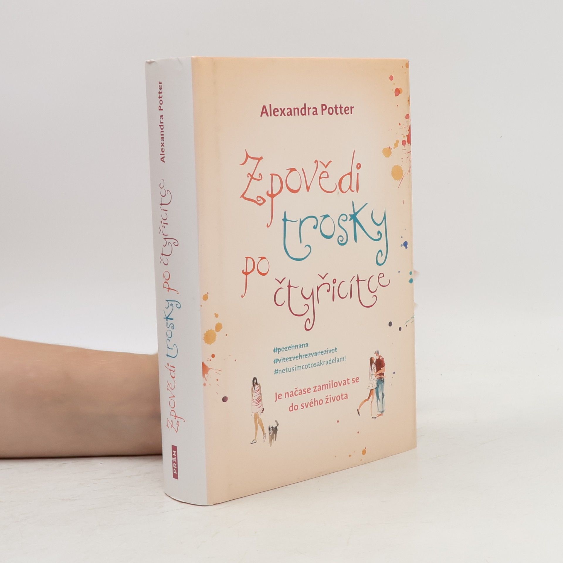 Alexandra Potter Zpovědi trosky po čtyřicítce
