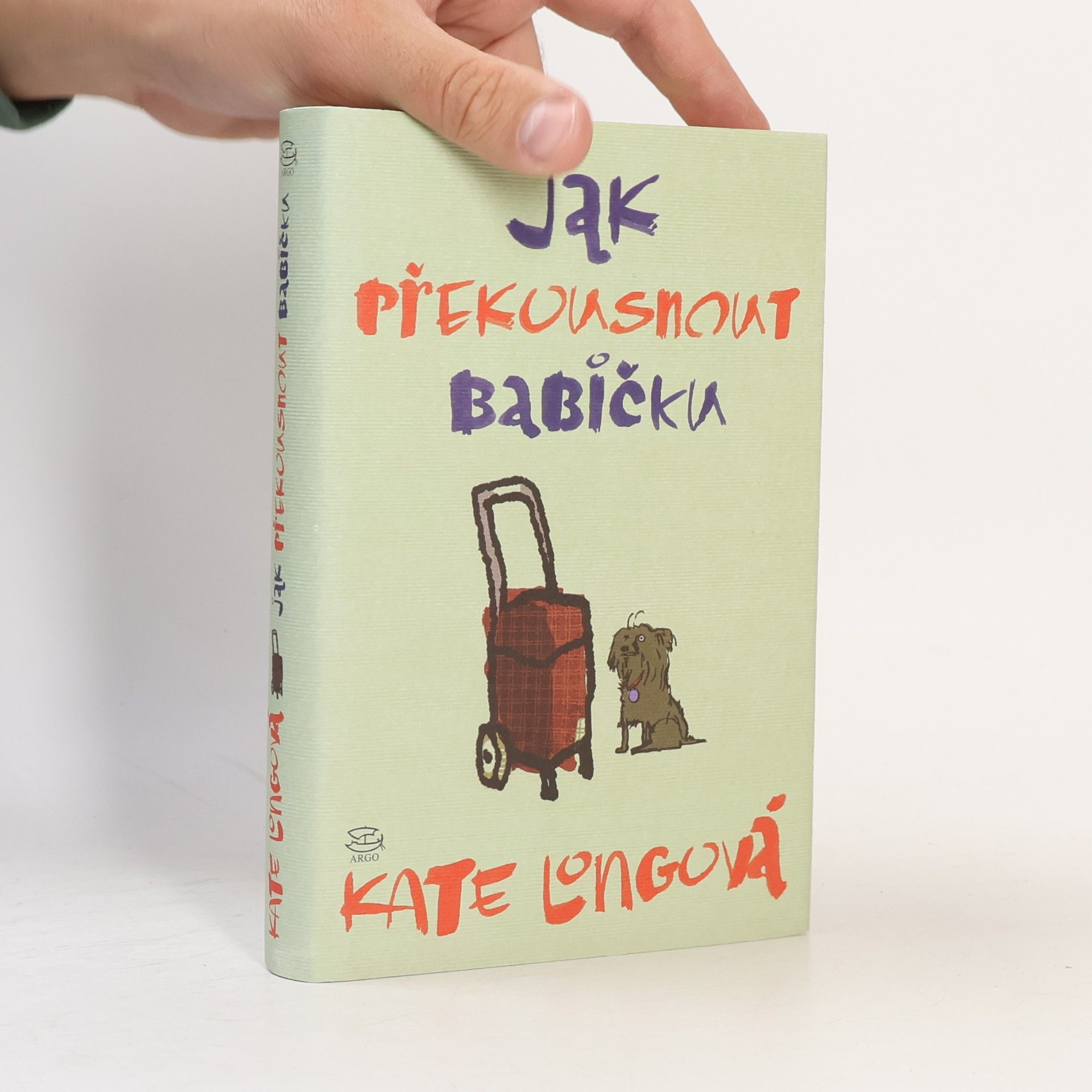 Kate Long Jak překousnout babičku