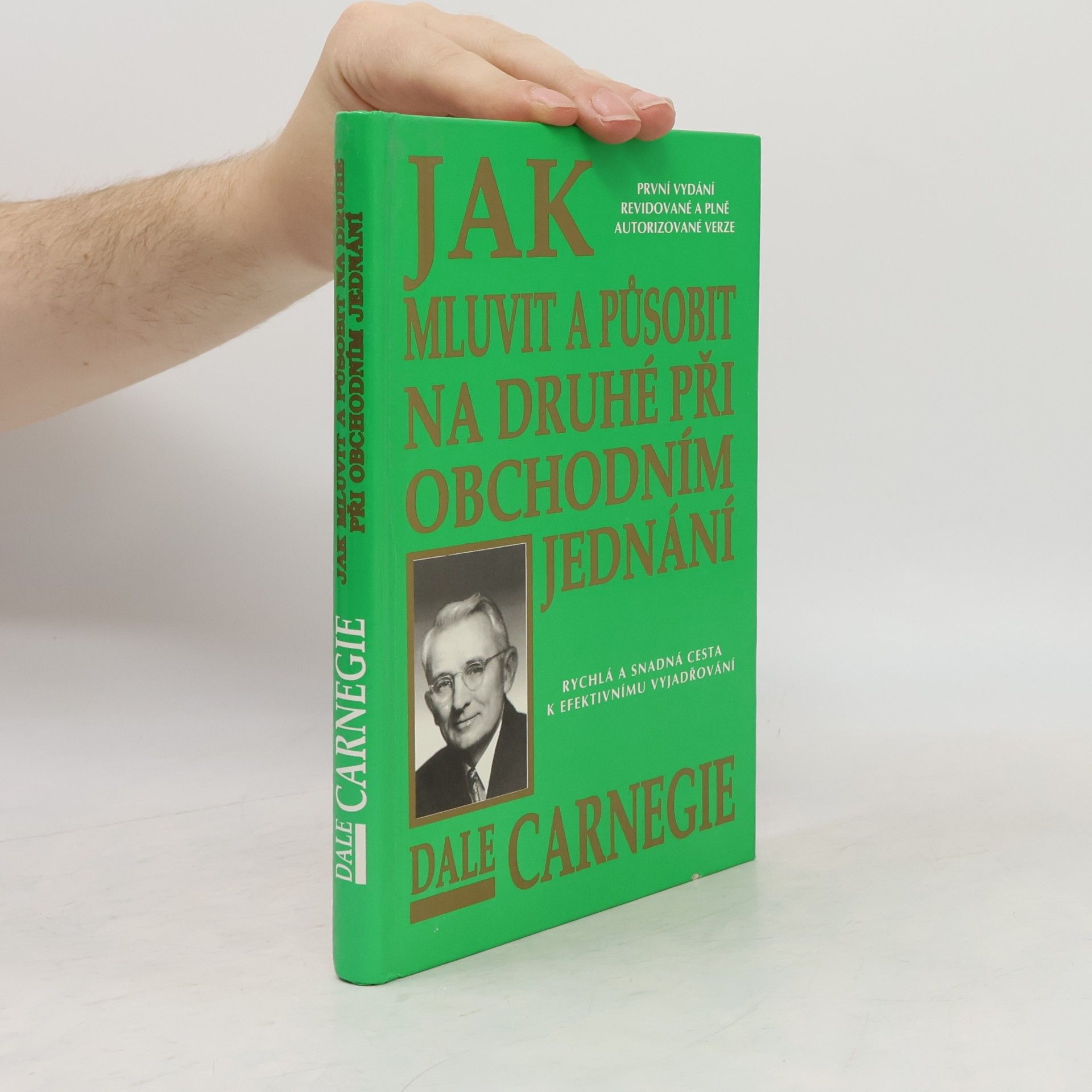 Dale Carnegie Jak mluvit a působit na druhé při obchodním jednání
