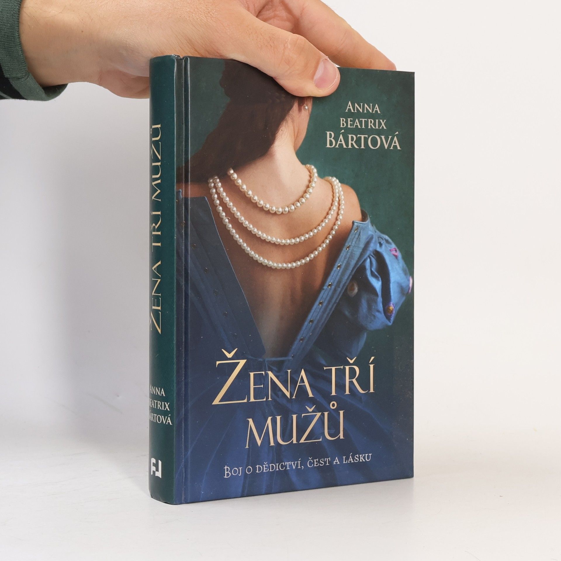 Anna Beatrix Bártová Žena tří mužů : boj o dědictví, čest a lásku