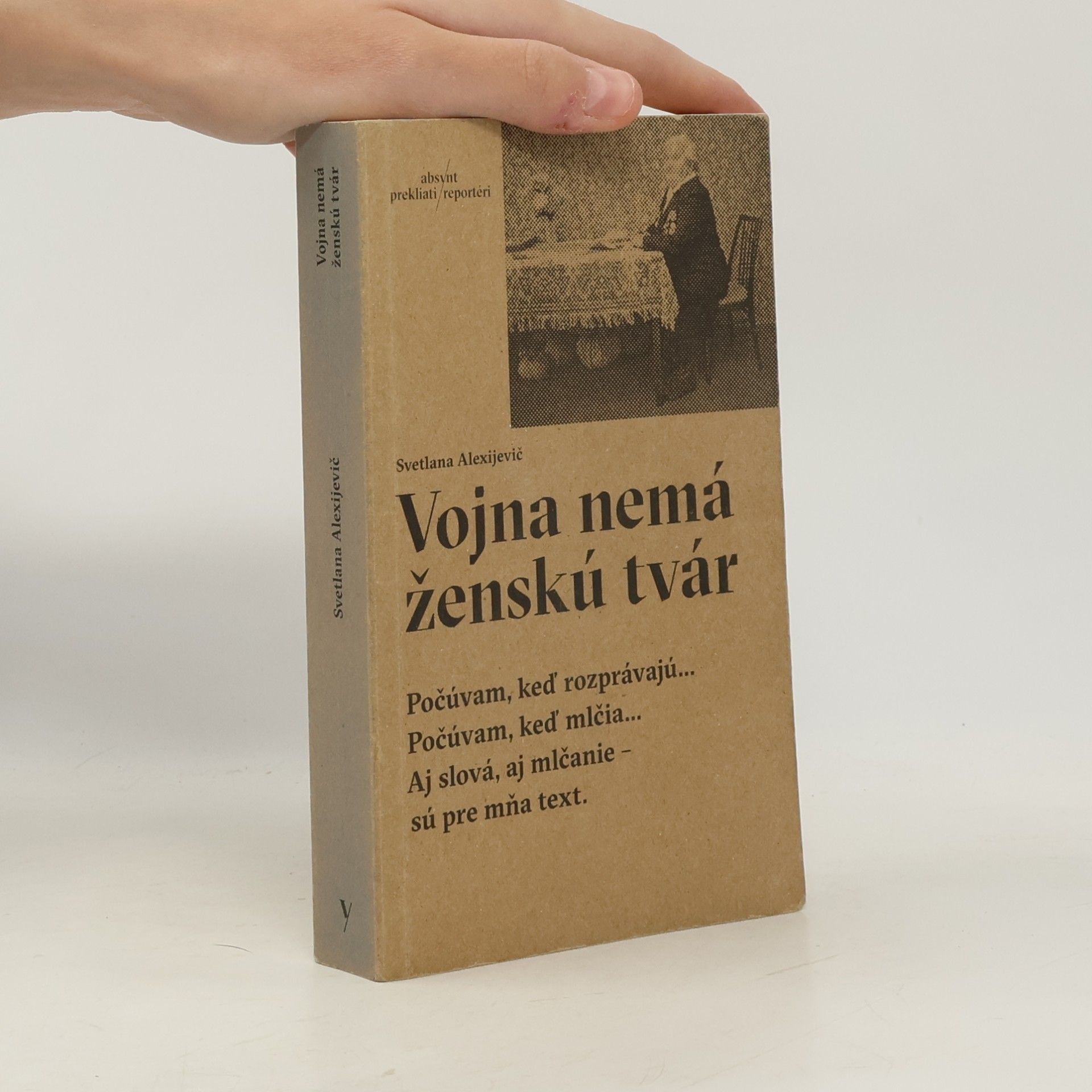 Světlana Alexandrovna Alexijevič Vojna nemá ženskú tvár