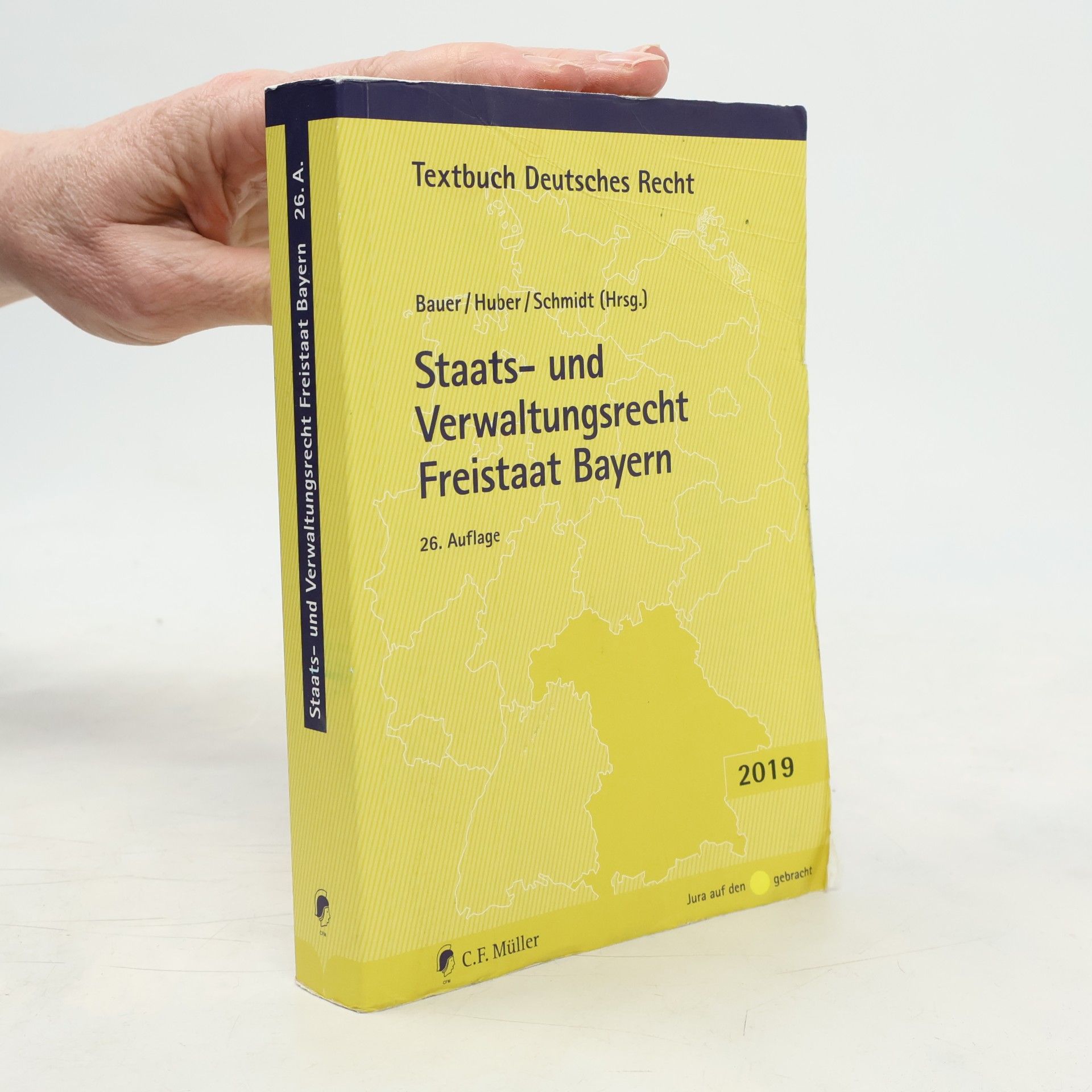 Peter M. Huber Textbuch Deutsches Recht - 26: Staats- und Verwaltungsrecht Freistaat Bayern