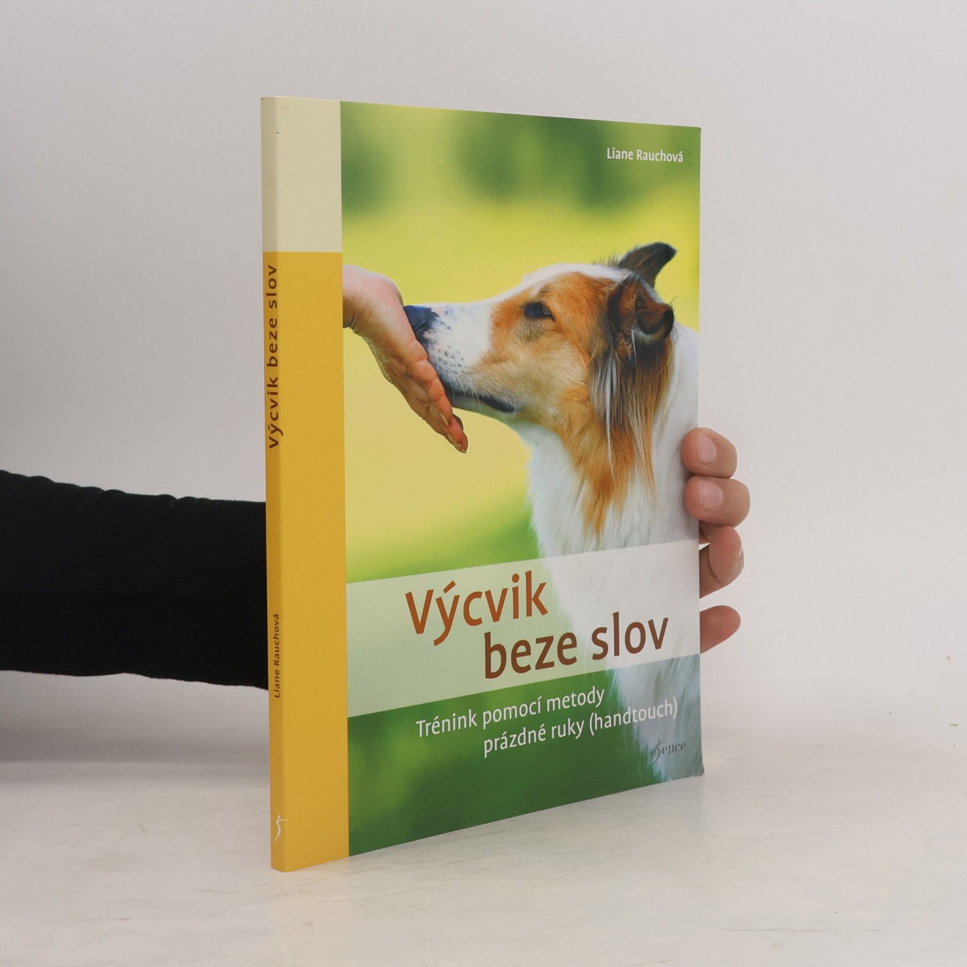Liane Rauch Výcvik beze slov. Trénink pomocí metody prázdné ruky (handtouch)