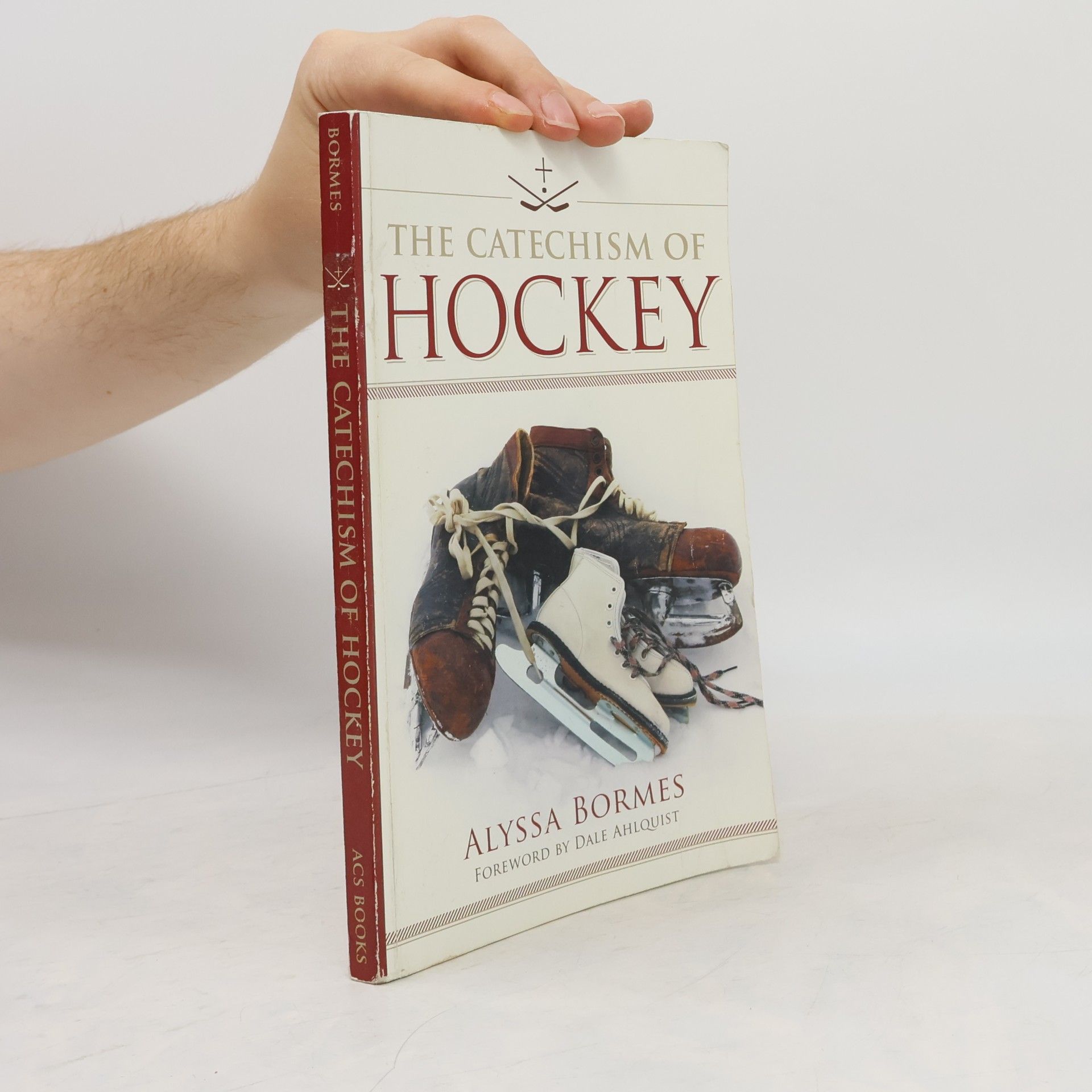 Alyssa Bormes The Catechism of Hockey