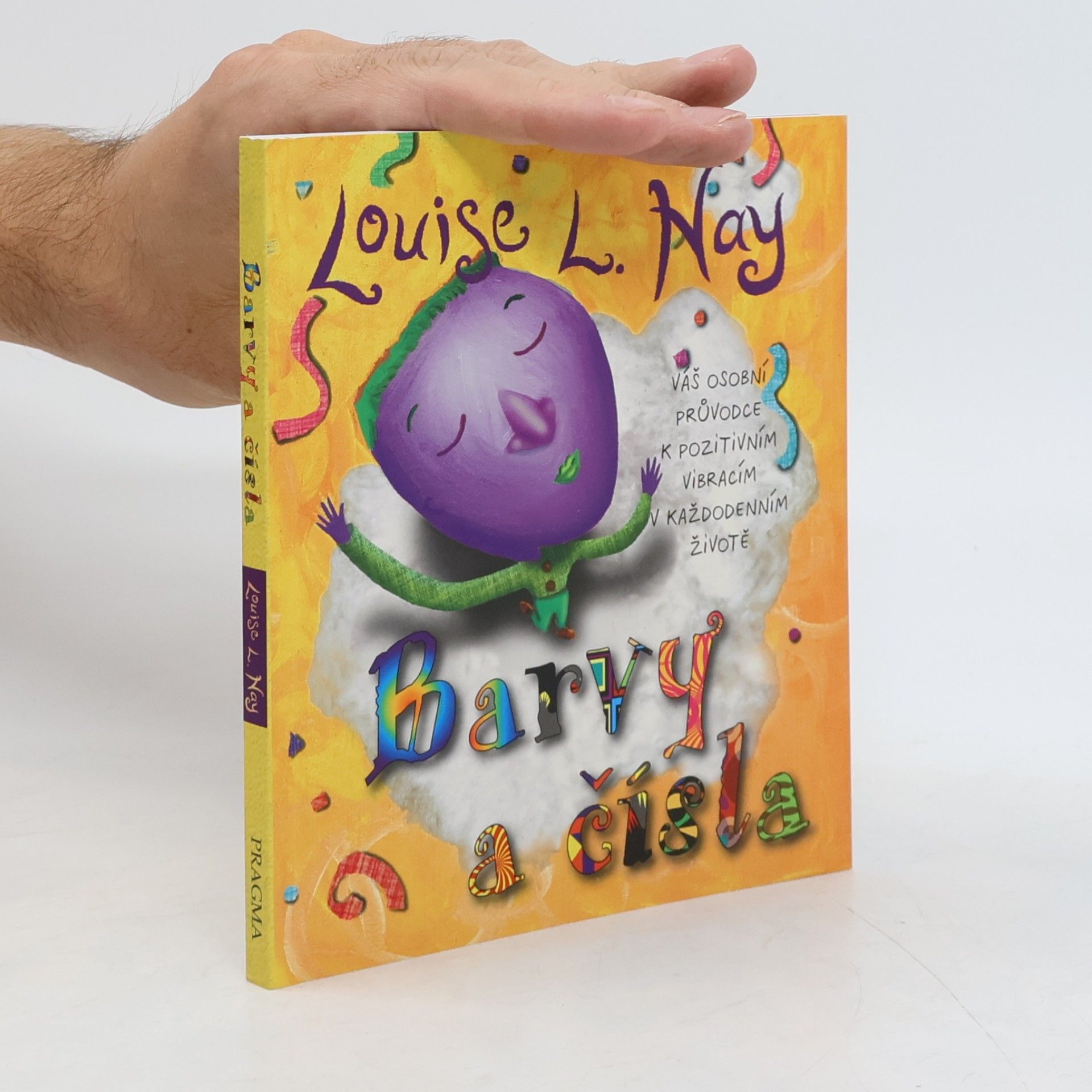 Louise Lynn Hay Barvy a čísla. Váš osobní průvodce k pozitivním vibracím v každodenním životě