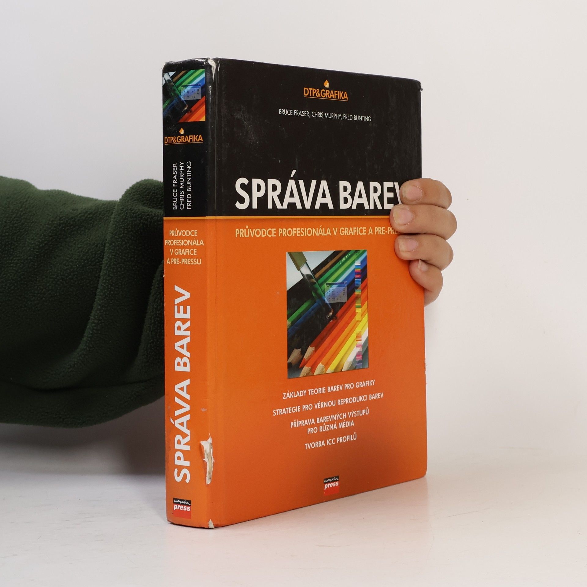 Sir Bruce Fraser Správa barev. Průvodce profesionála v grafice a pre-pressu