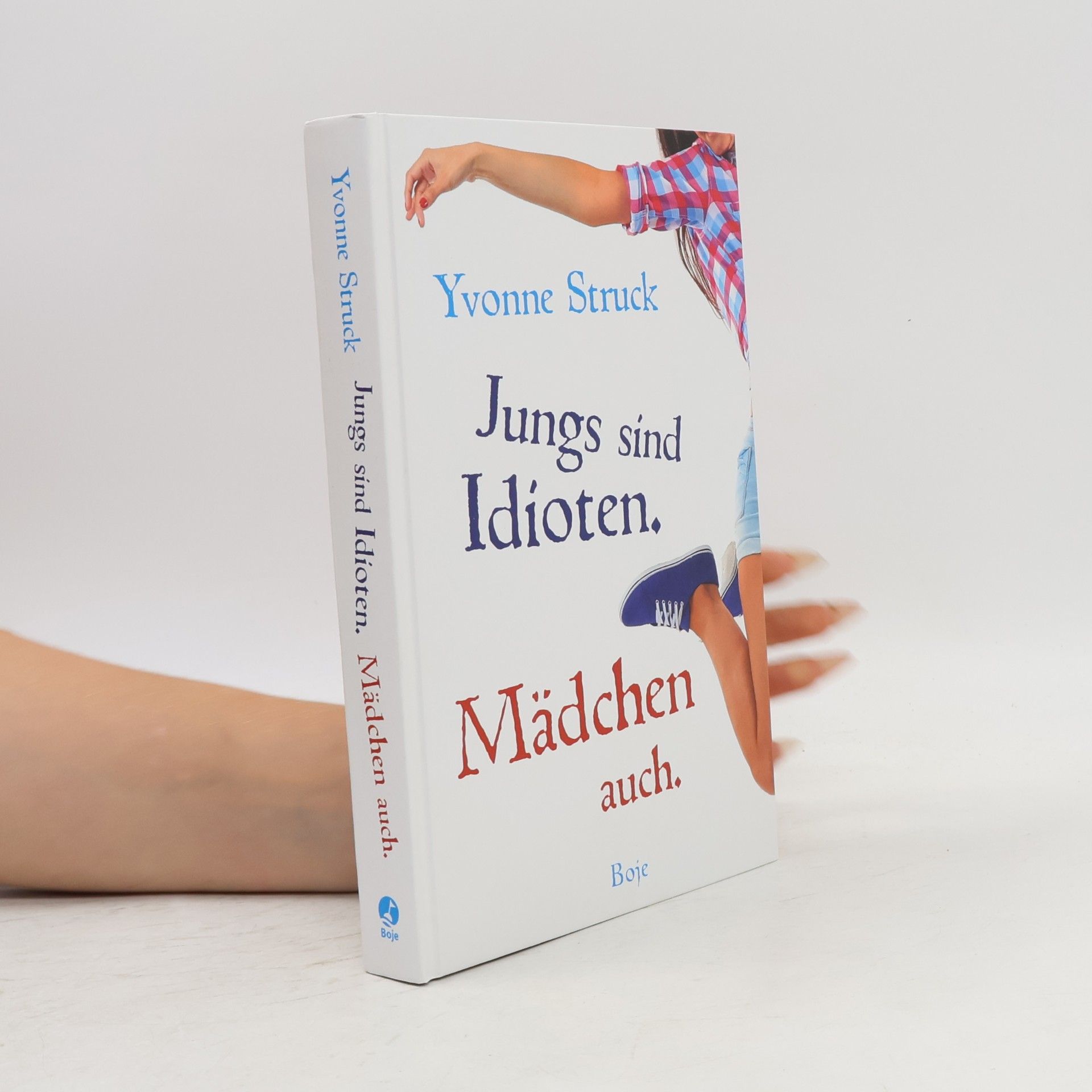 Yvonne Struck Jungs sind Idioten - Mädchen auch