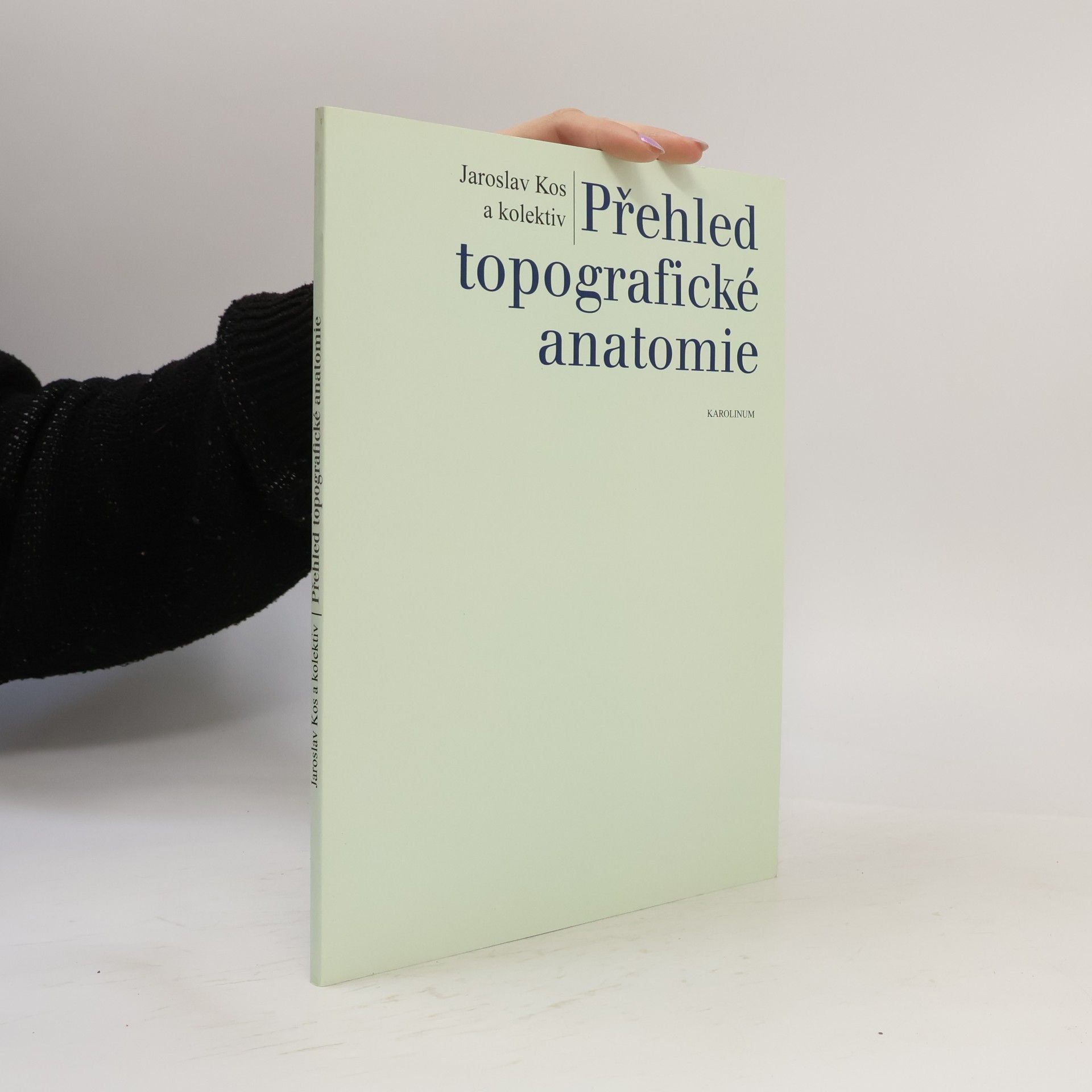 Jaroslav Kos Přehled topografické anatomie