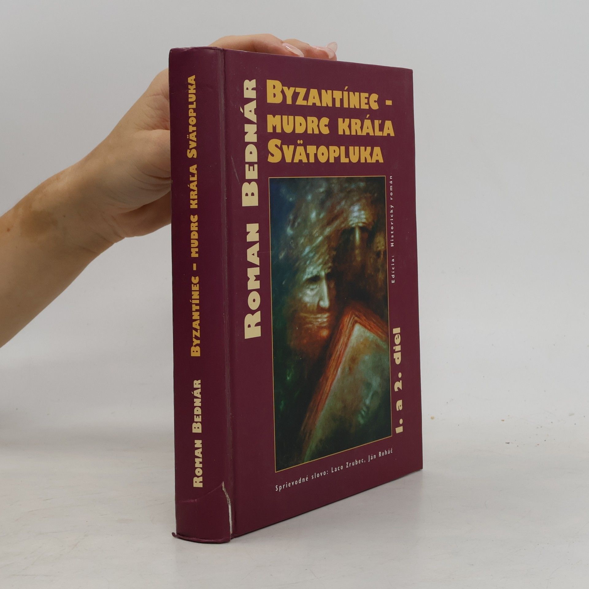 Roman Bednár Byzantínec - Mudrc kráľa Svätopluka