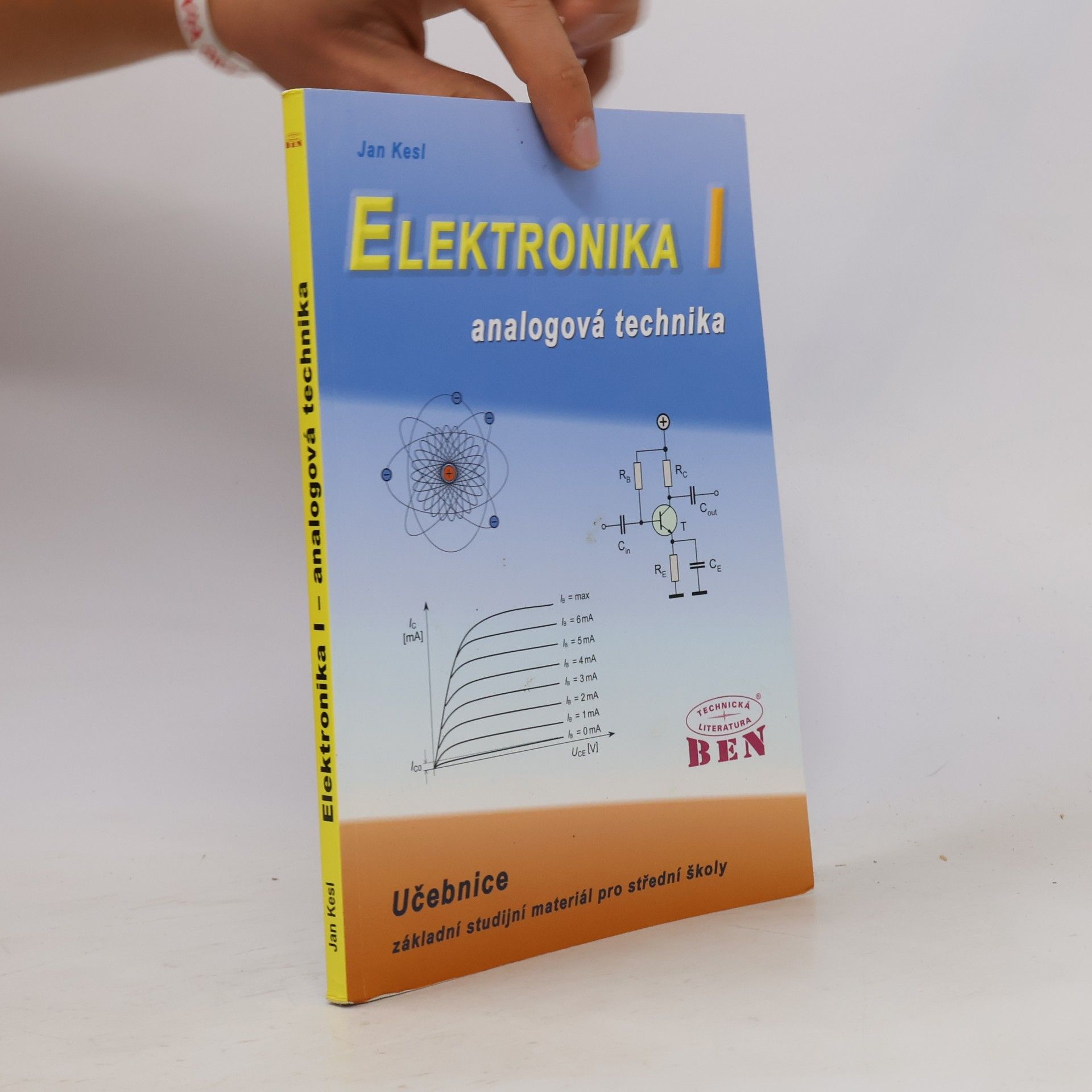 Jan Kesl Elektronika: základní studijní materiál pro střední školy. I, Analogová technika