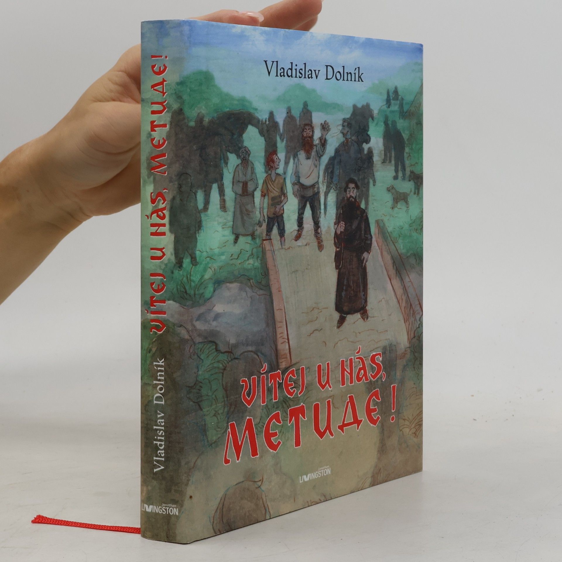 Vladislav Dolník Vítej u nás, Metude