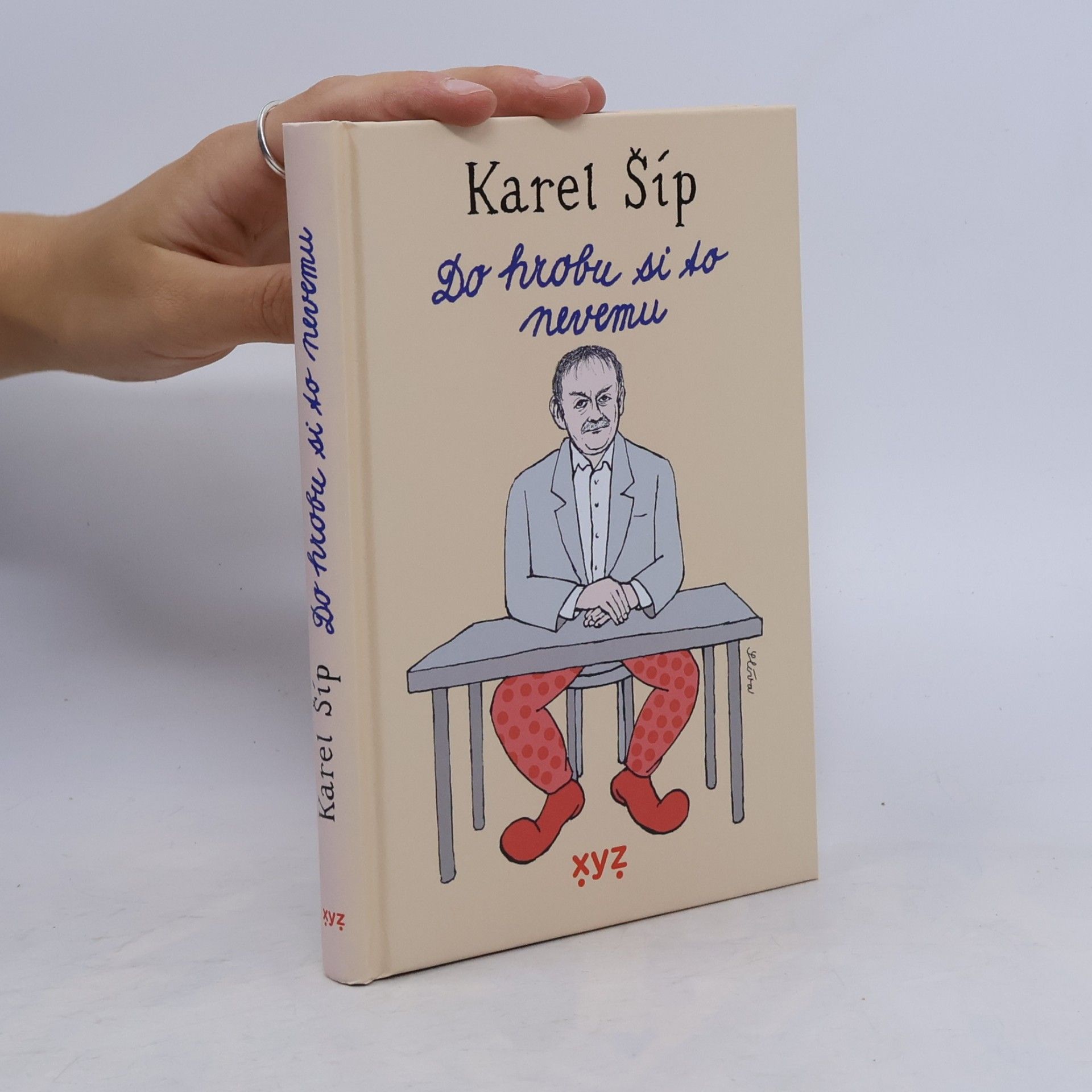 Karel Šíp Do hrobu si to nevemu