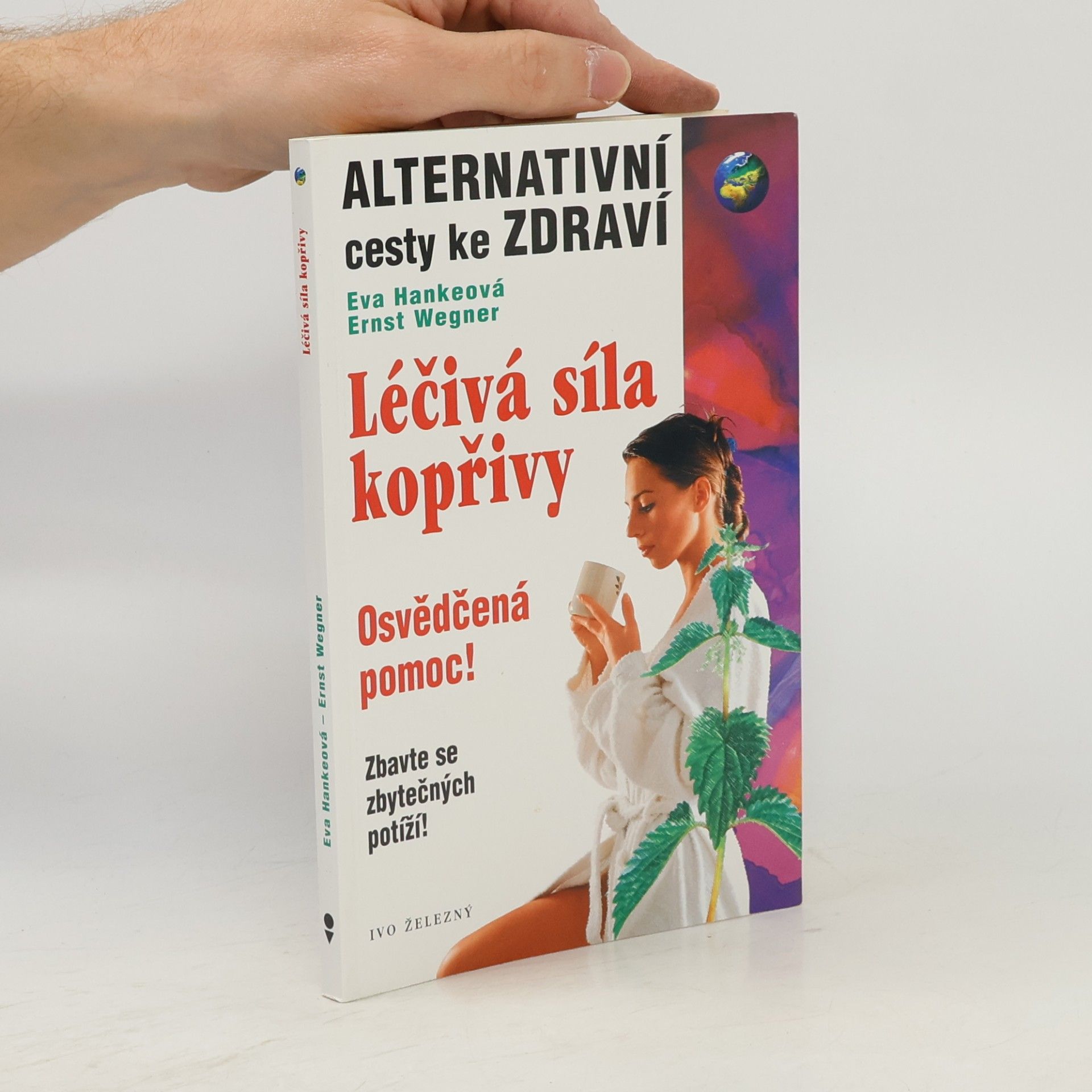 Ernst Wegner Léčivá síla kopřivy