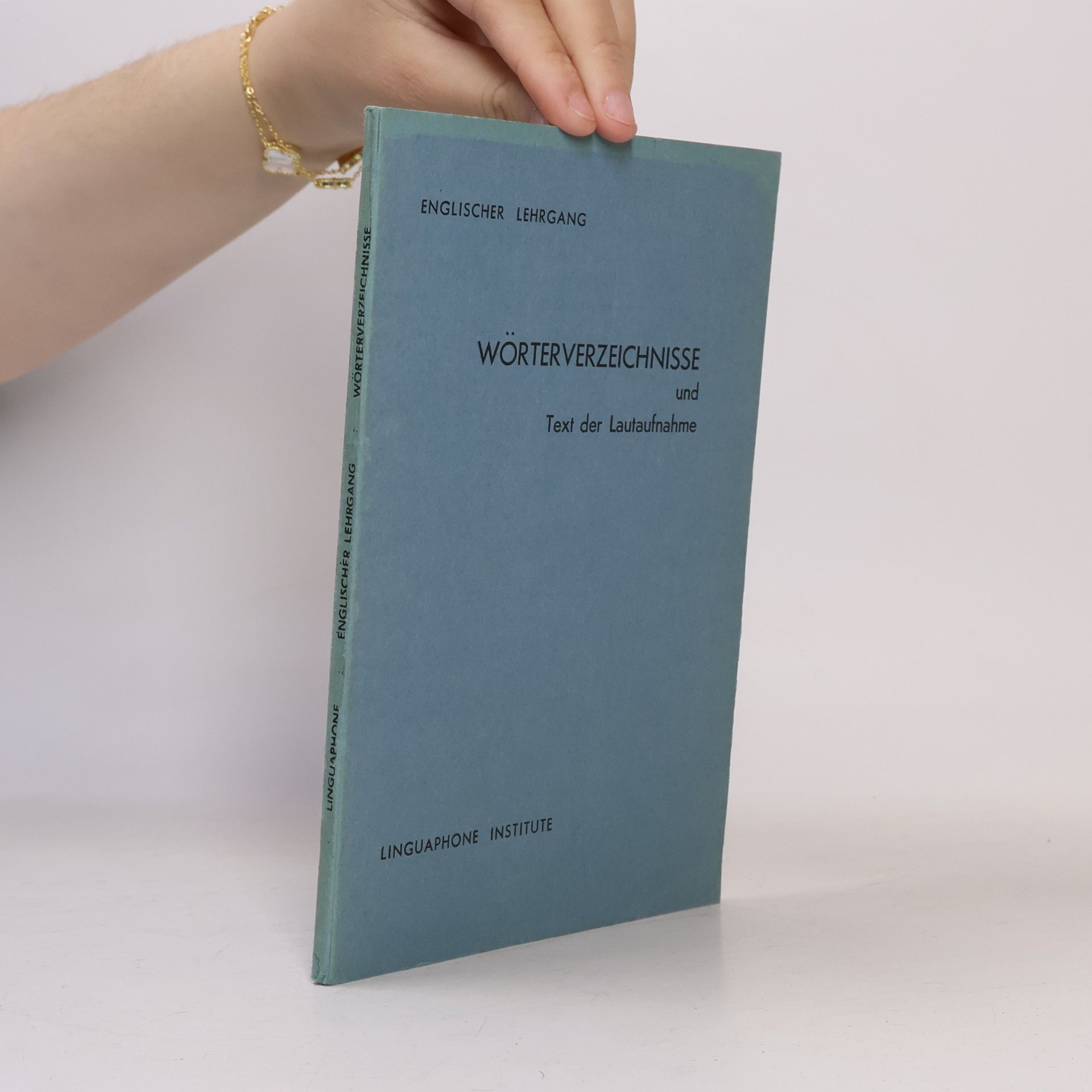 Autorenkollektiv Englischer Lehrgang. Wörterverzeichnisse und Text der Lautaufnahme