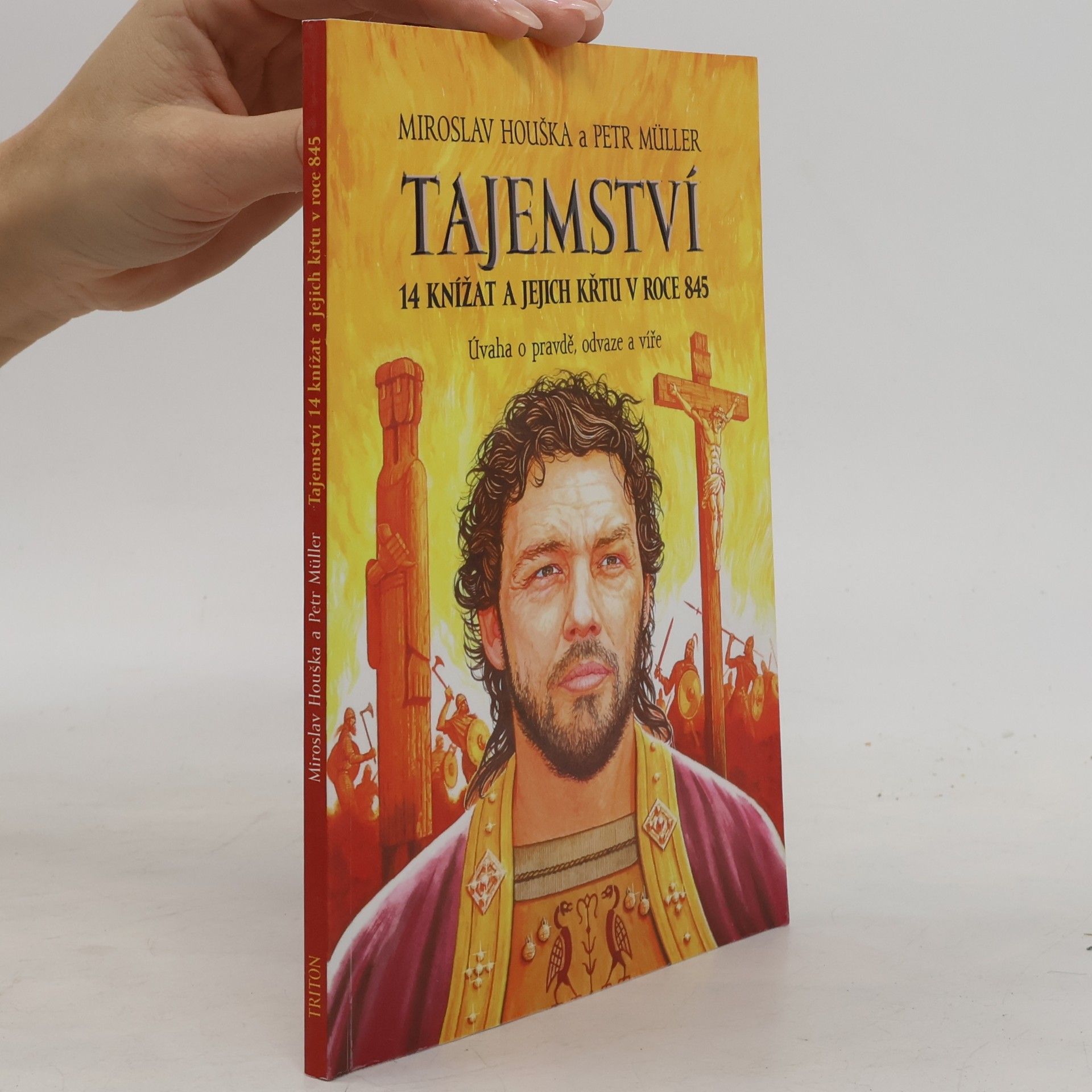 Miroslav Houska Tajemství 14 knížat a jejich křtu v roce 845