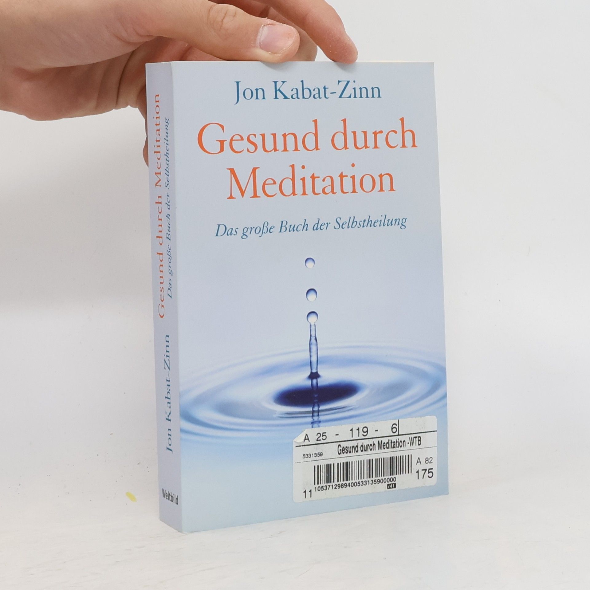 Jon Kabat-Zinn Gesund durch Meditation