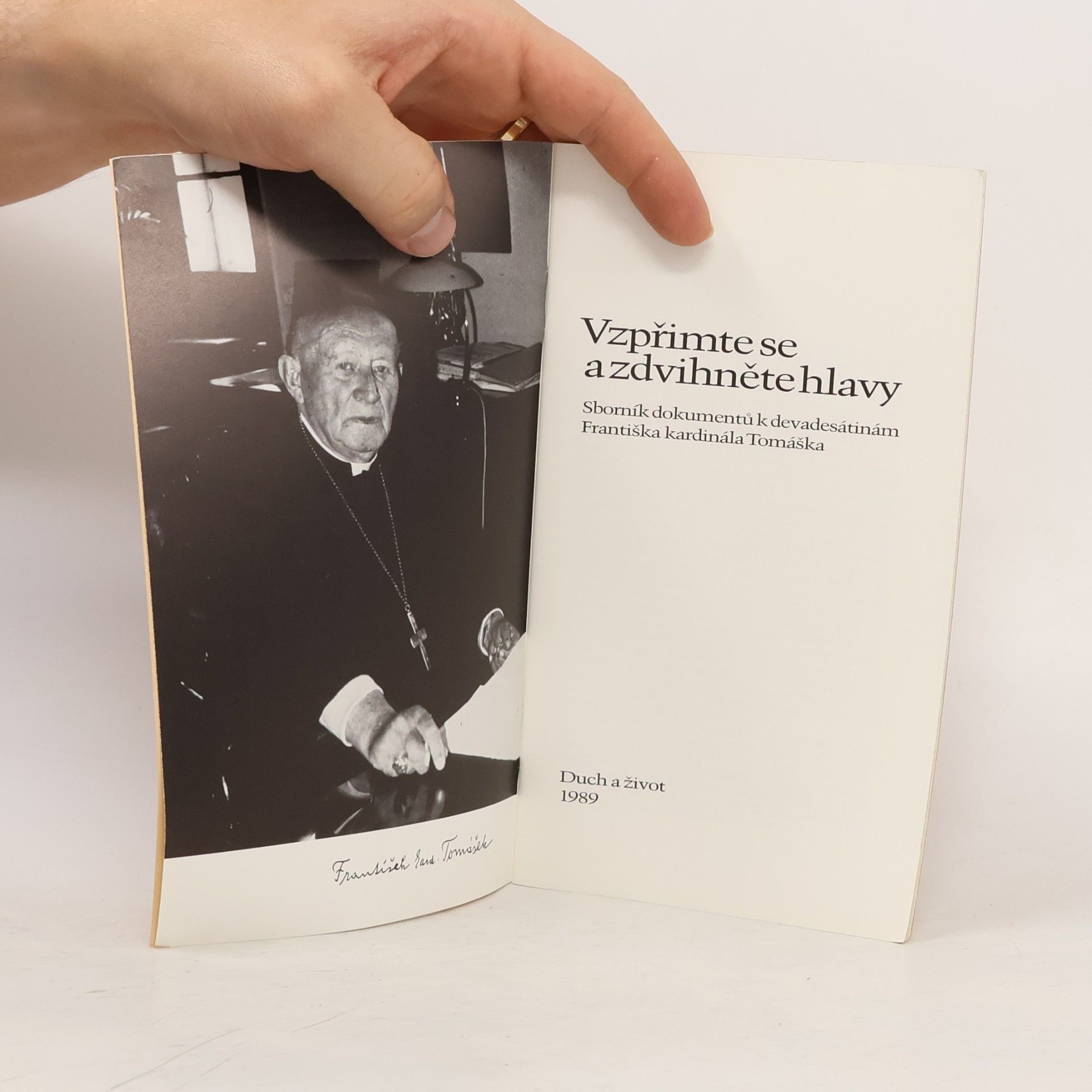 František Kardinál Tomášek Vzpřimte se a zdvihněte hlavy