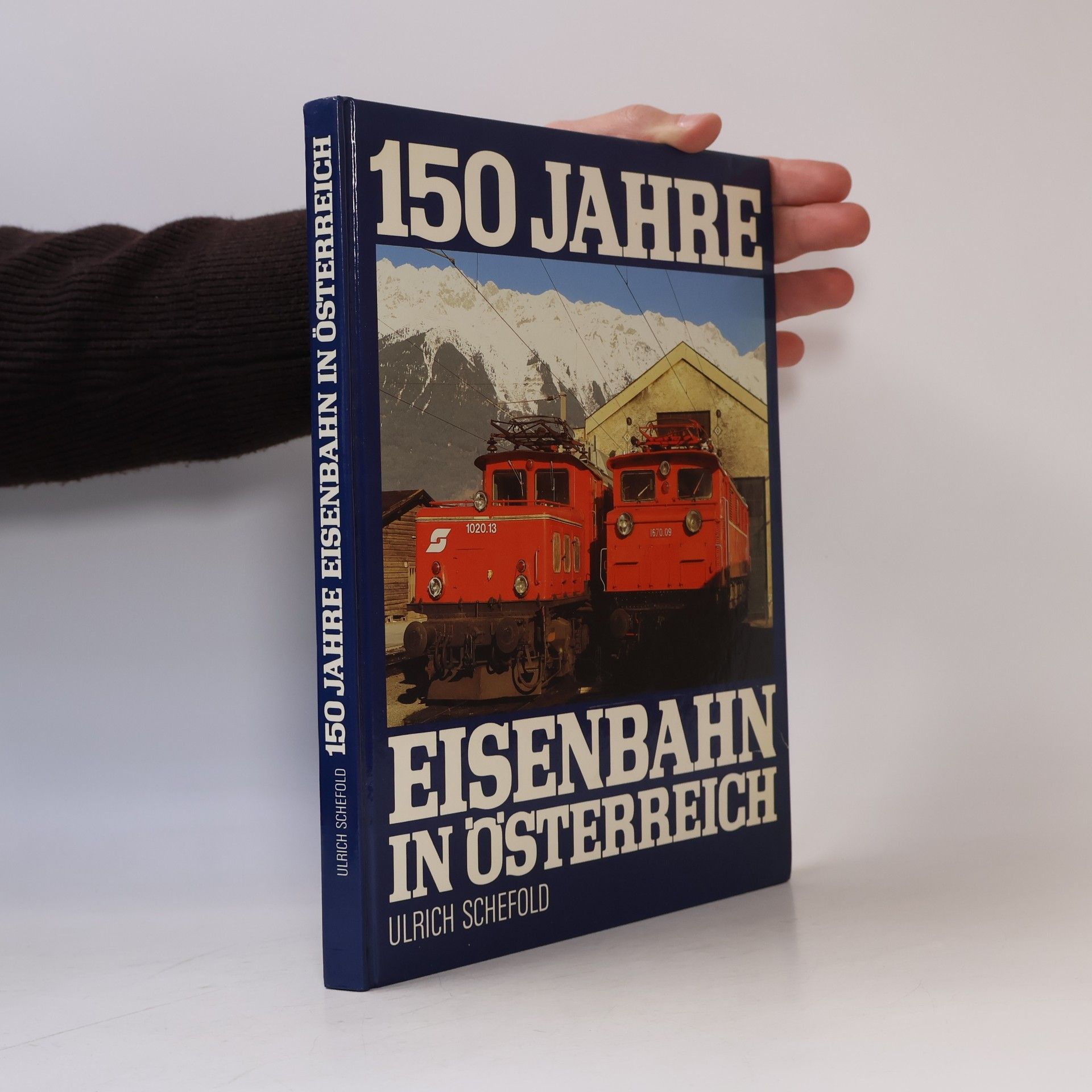 Ulrich Schefold 150 Jahre Eisenbahn in Österreich