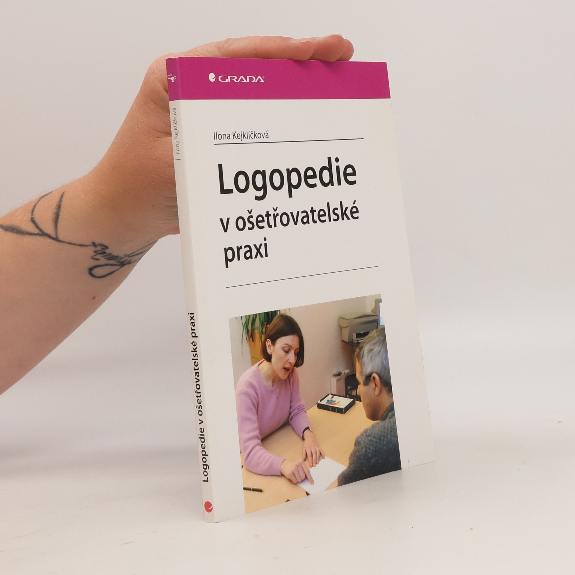 Ilona Kejklíčková Logopedie v ošetřovatelské praxi
