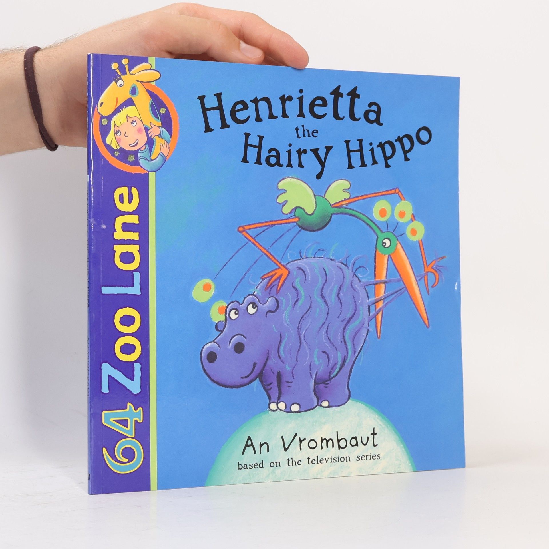 An Vrombaut 64 Zoo Lane: Henrietta the Hairy Hippo