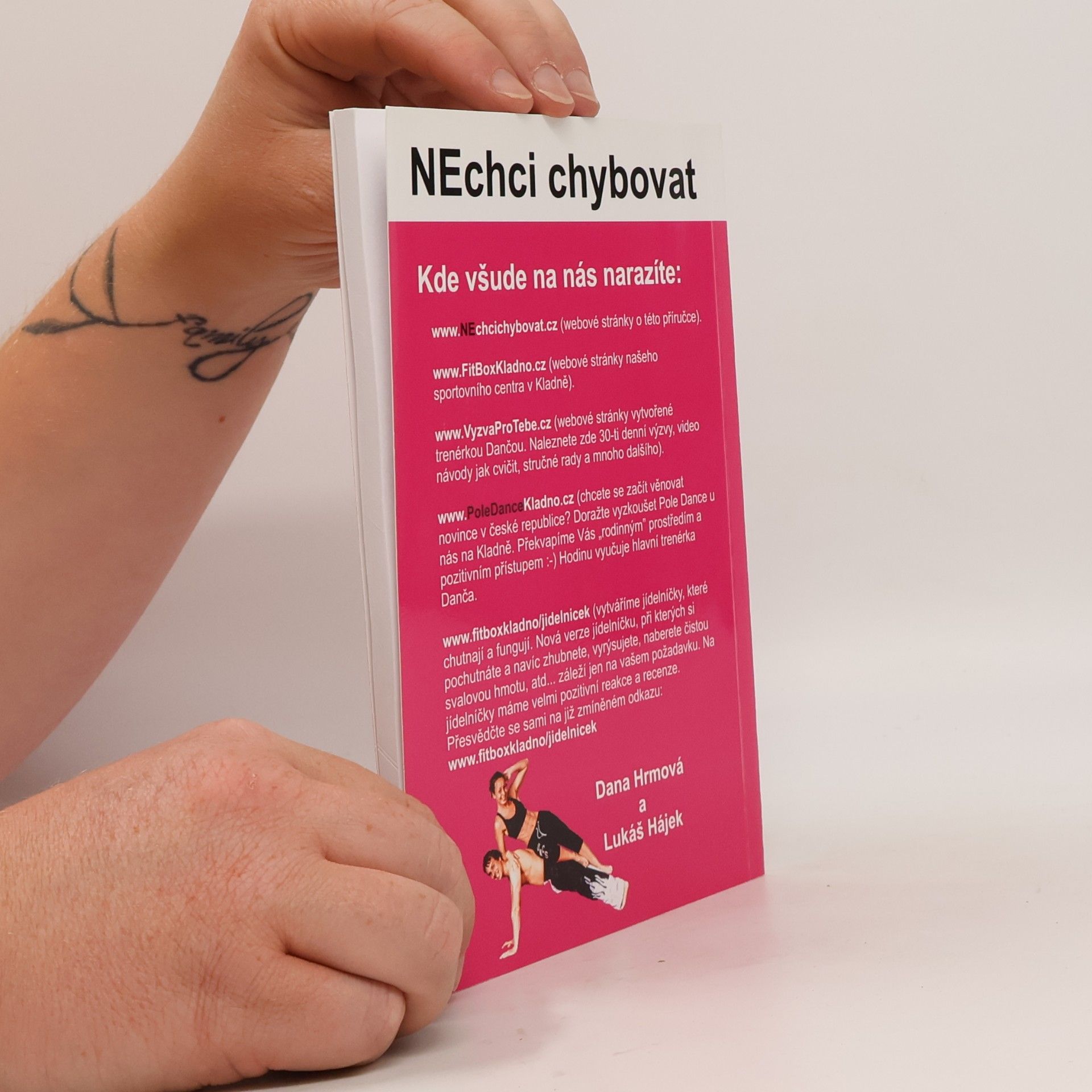 Dana Hrmová Nechci chybovat. Svého času a těla si vážím