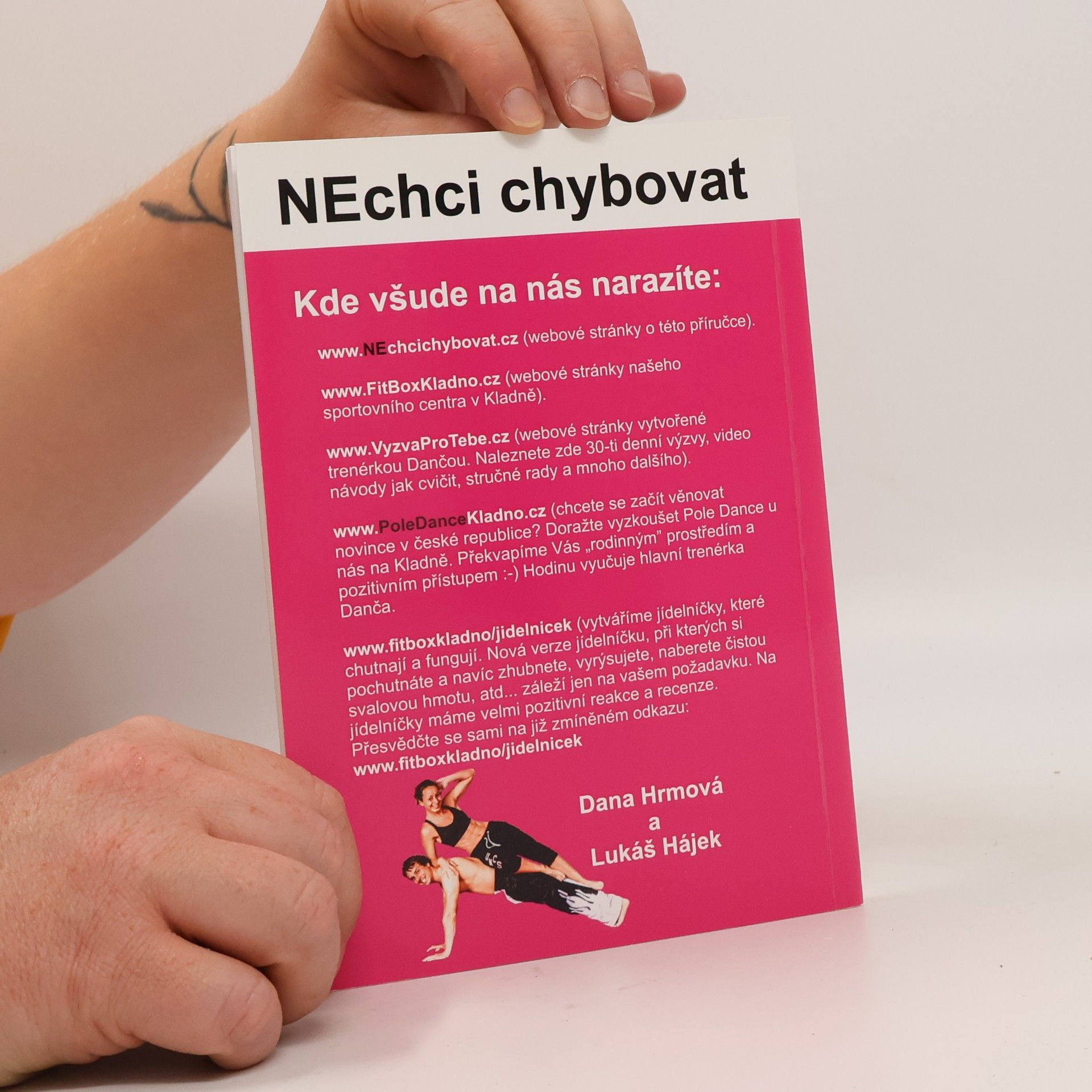 Dana Hrmová Nechci chybovat. Svého času a těla si vážím