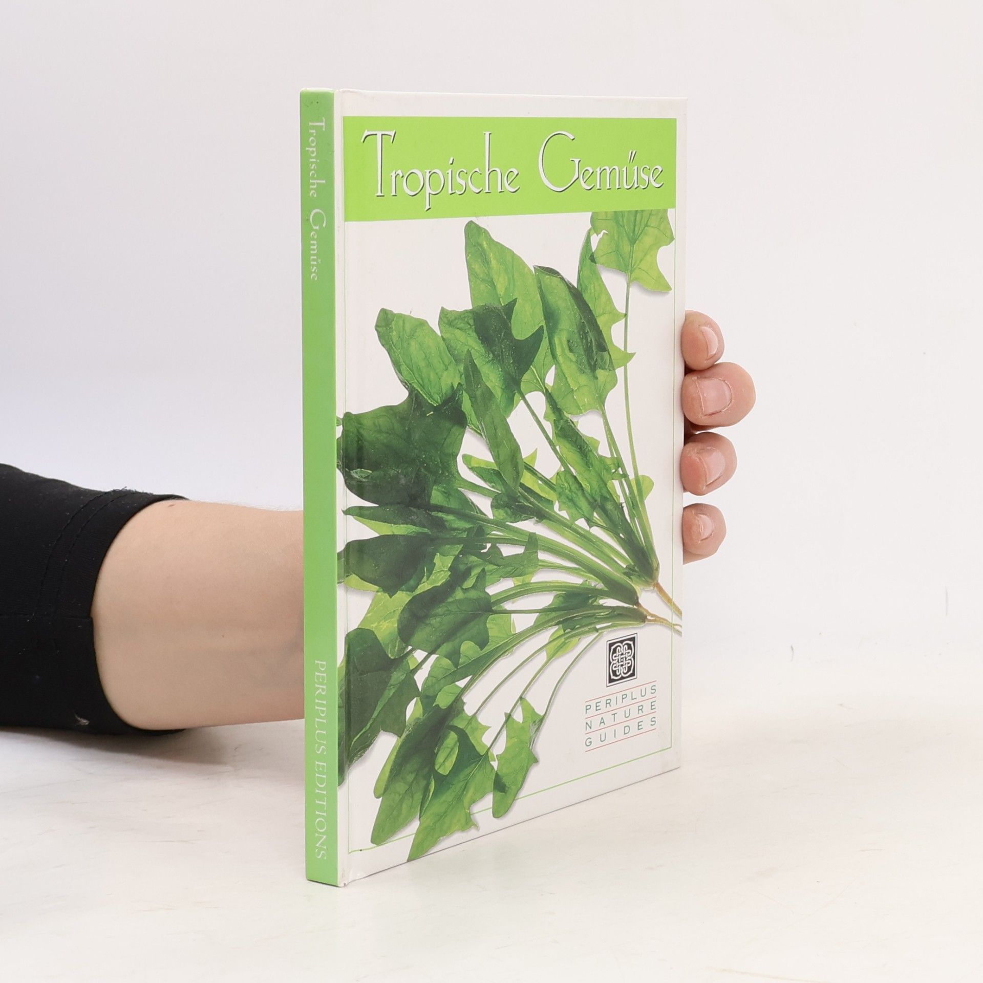 Wendy Hutton Periplus Nature Guides: Tropical Vegetables