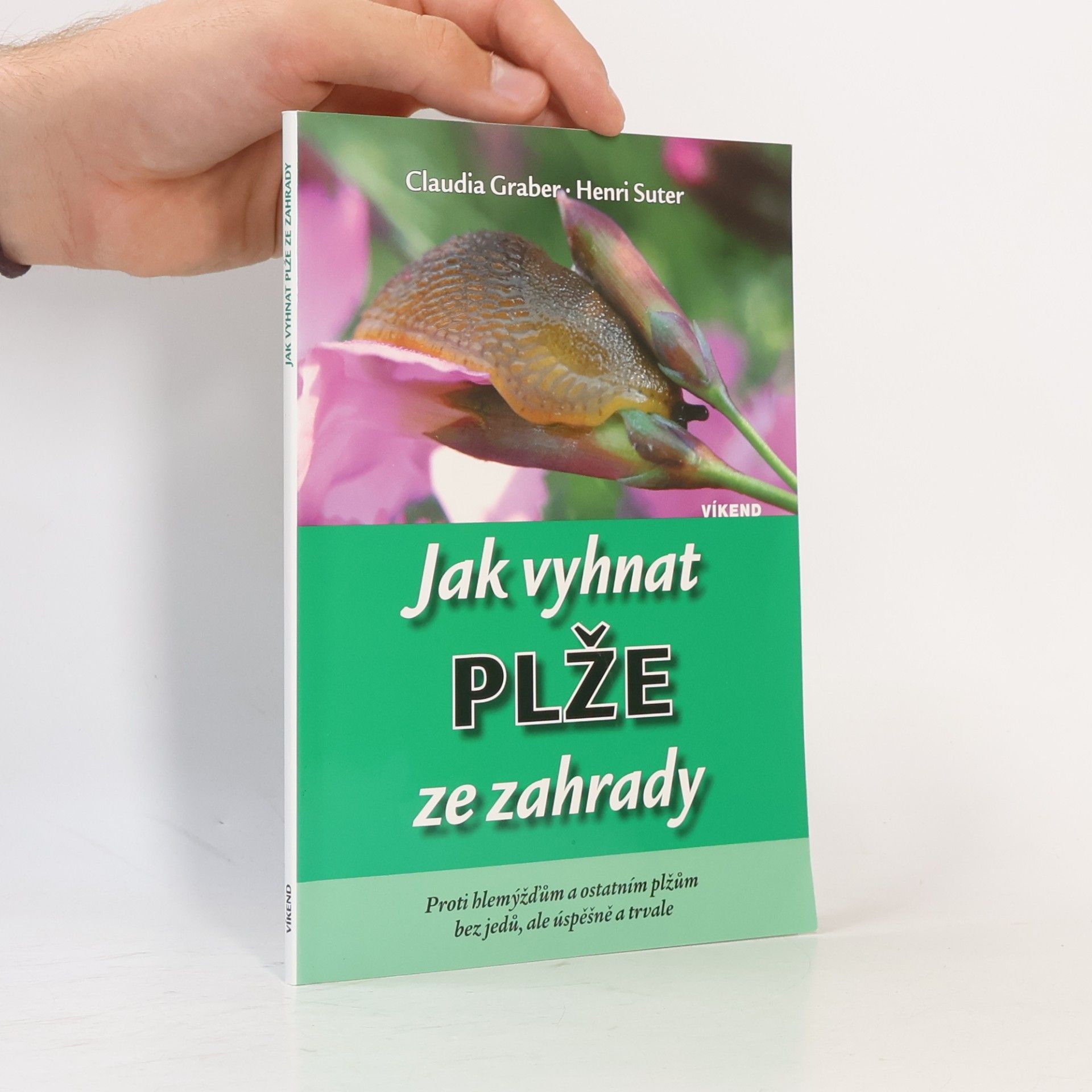 Claudia Graber Jak vyhnat plže ze zahrady