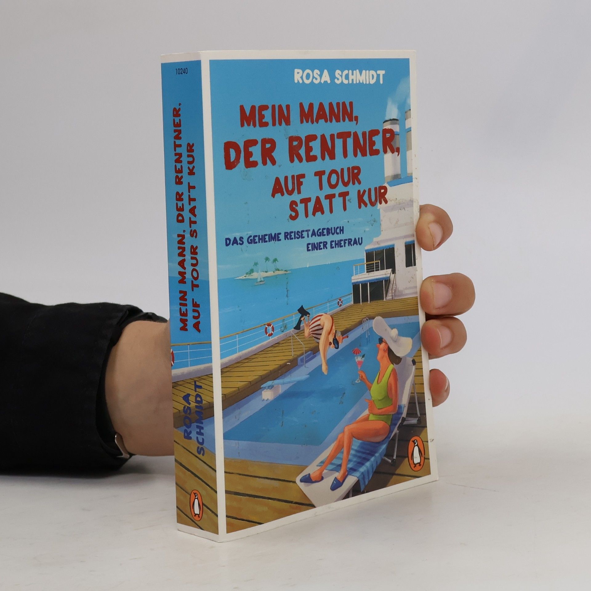 Rosa Schmidt Mein Mann, der Rentner, auf Tour statt Kur