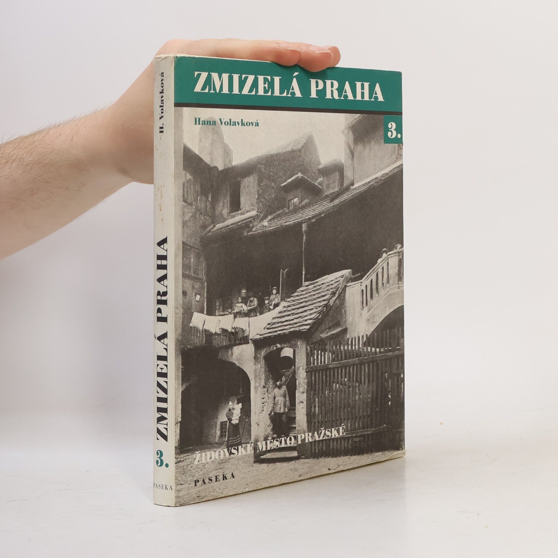 Hana Volavková Zmizelá Praha 3 - Židovské město pražské