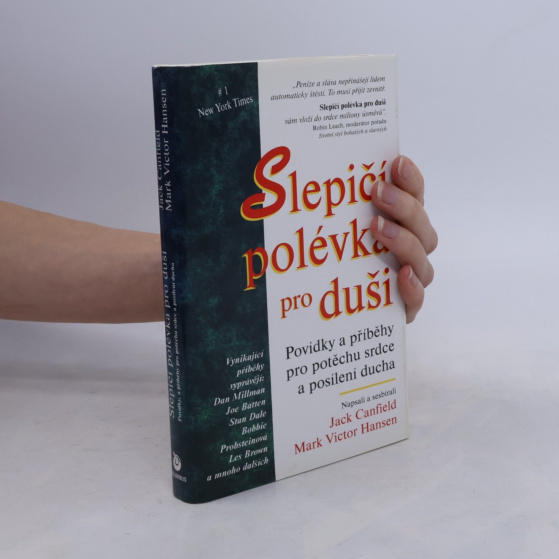 Jack Canfield Slepičí polévka pro duši. Povídky a příběhy pro potěchu srdce a posílení ducha