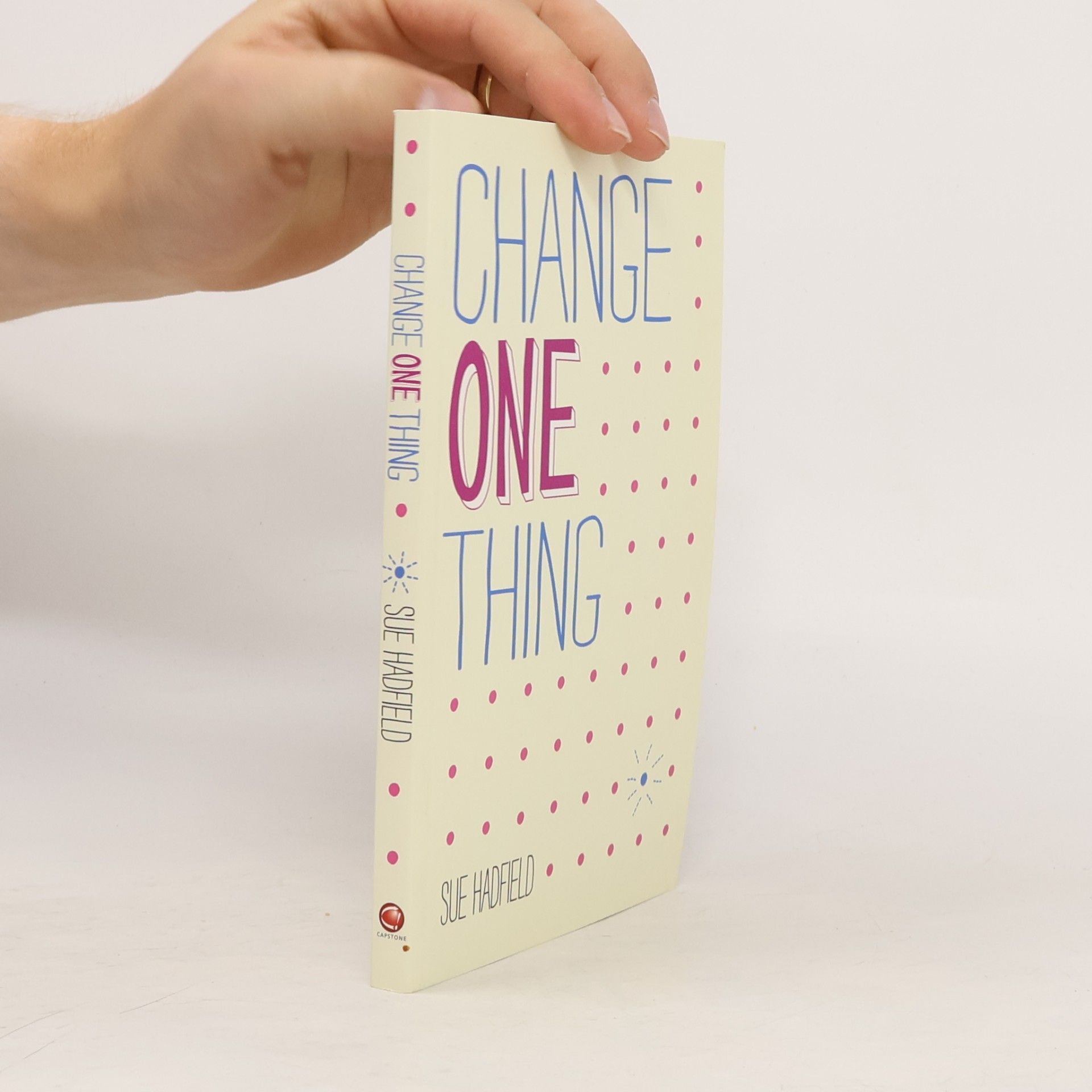 Sue Hadfield Change One Thing!