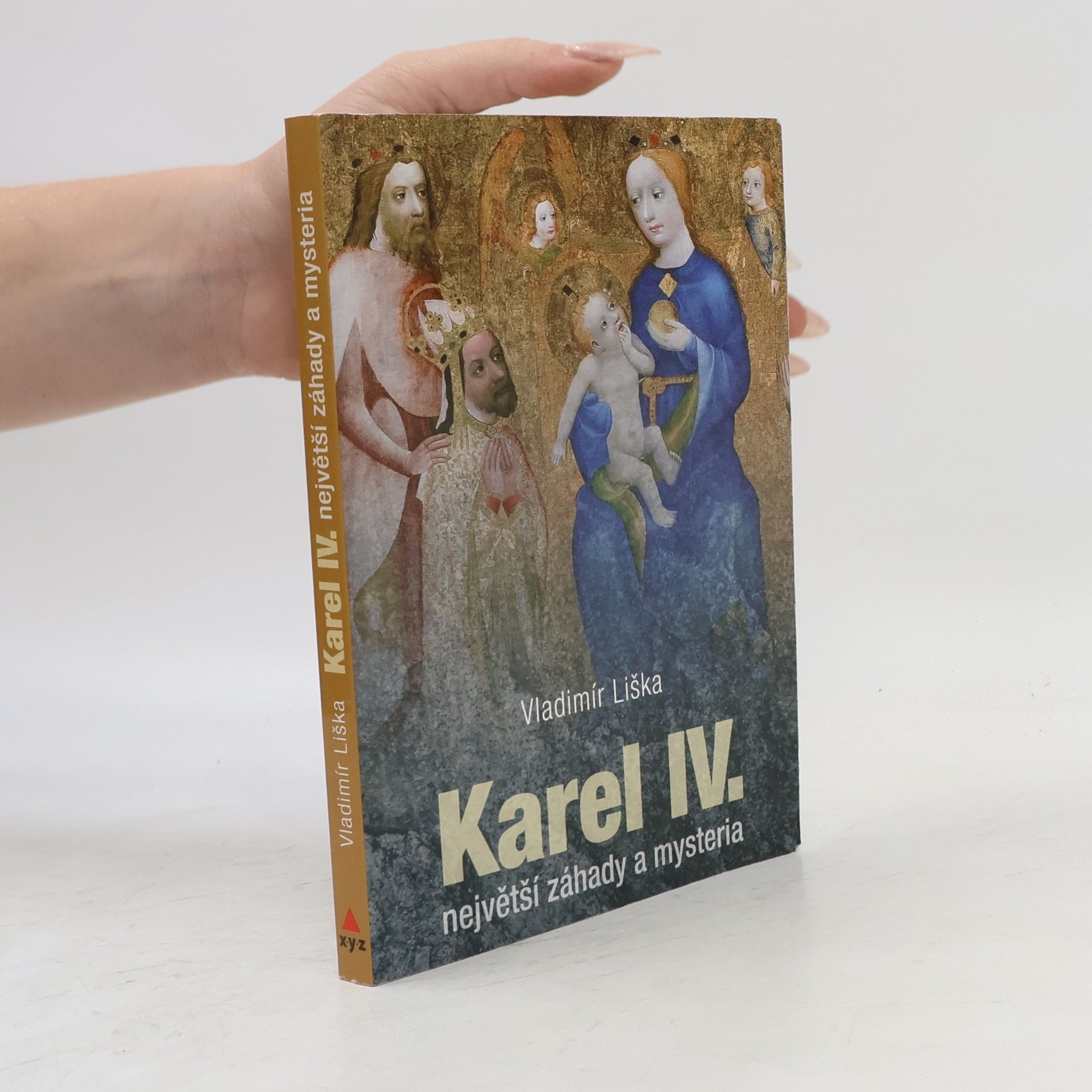 Vladimír Liška Karel IV. největší záhady a mysteria