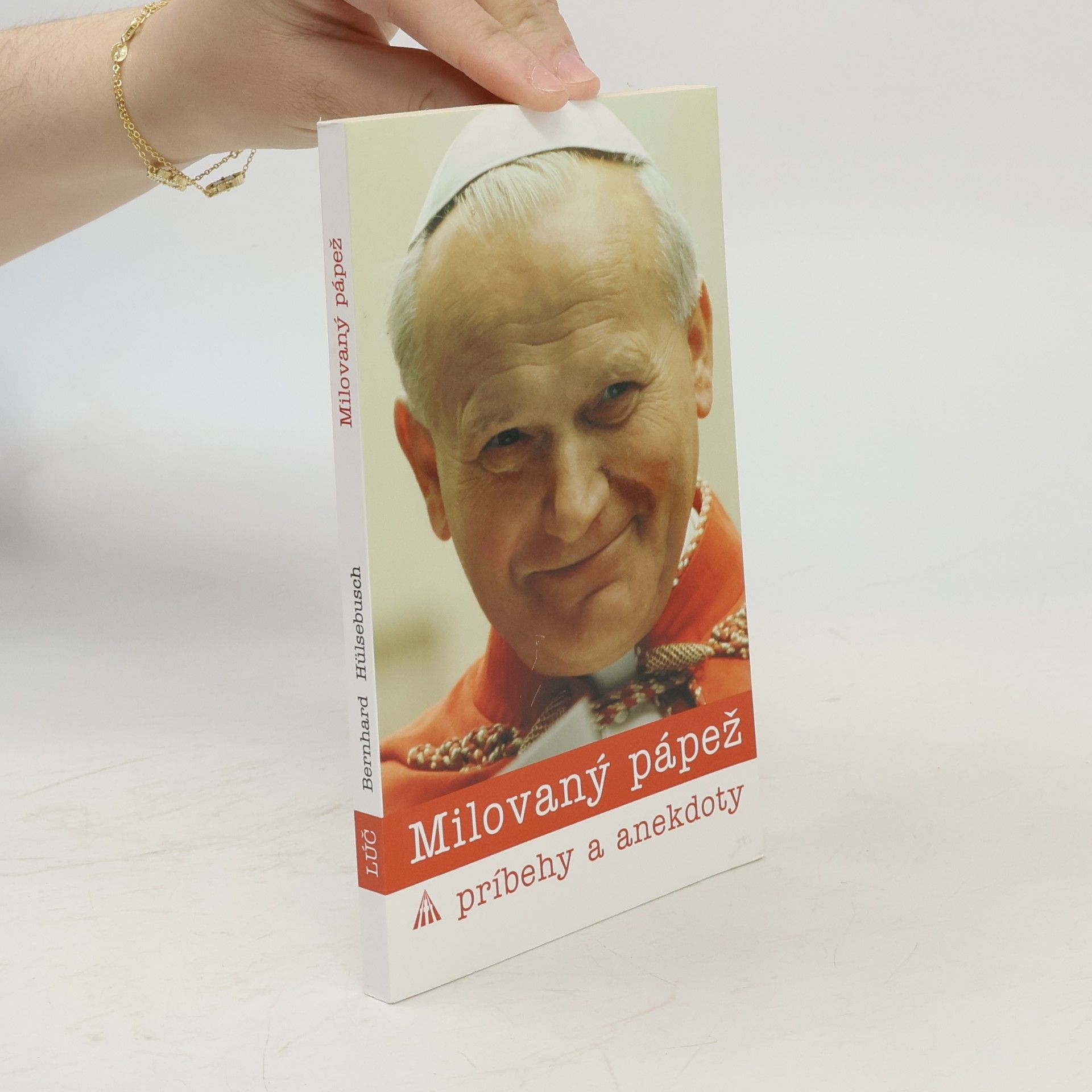 Bernhard Hülsebusch Milovaný pápež - príbehy a anekdoty