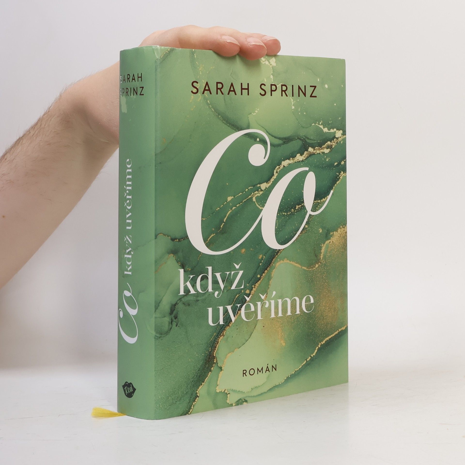 Sarah Sprinz Co když uvěříme