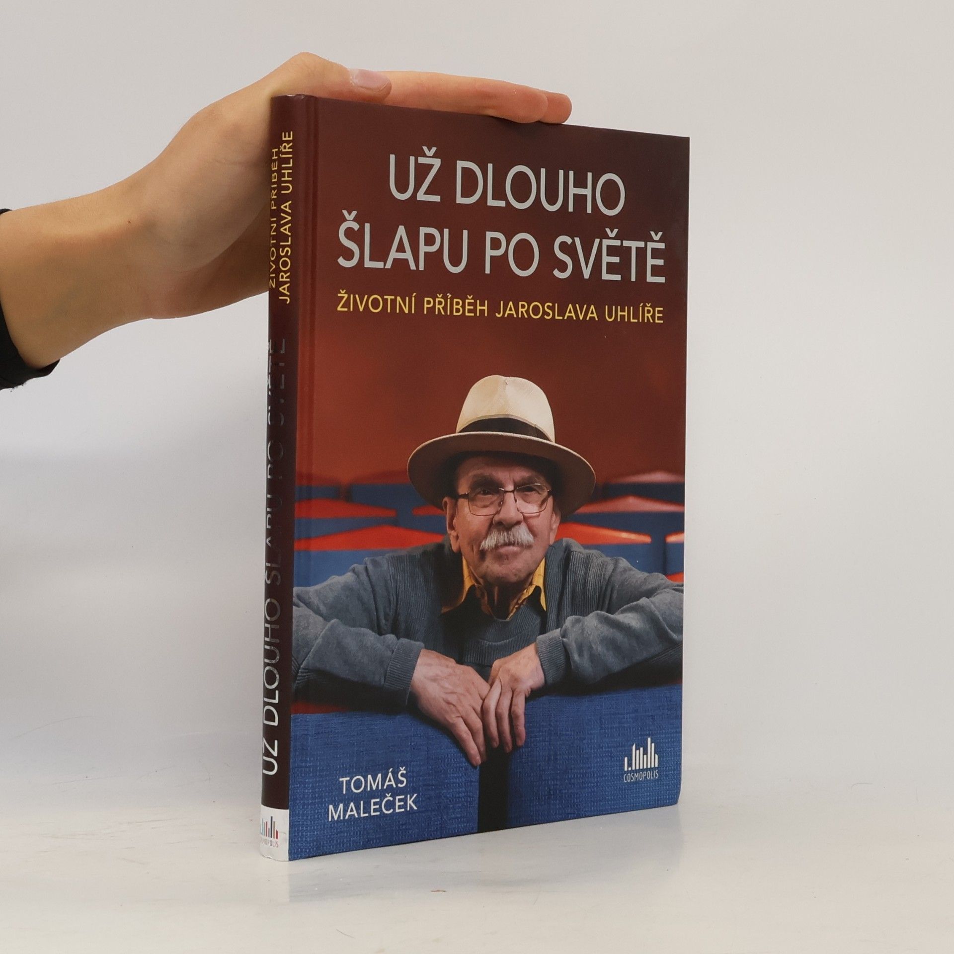 Už dlouho šlapu po světě - Životní příběh Jaroslava Uhlíře