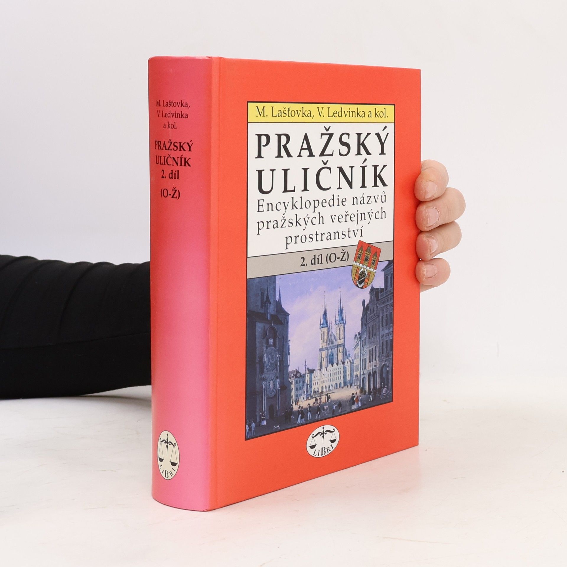 Pražský uličník. Encyklopedie názvů pražských veřejných prostranství. 2. díl (O-Ž).