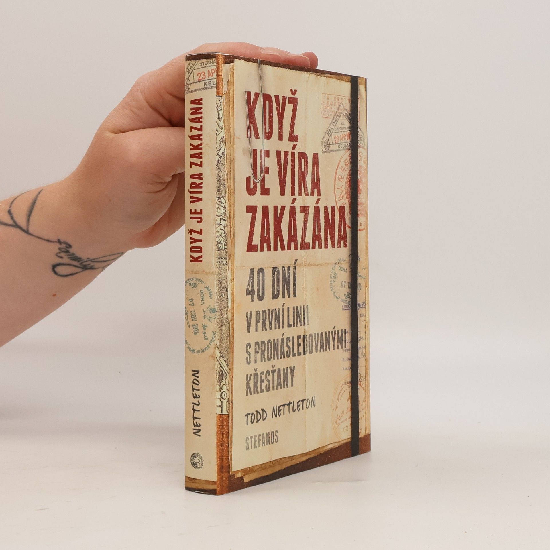 Todd Nettleton Když je víra zakázána: 40 dní v první linii s pronásledovanými křesťany