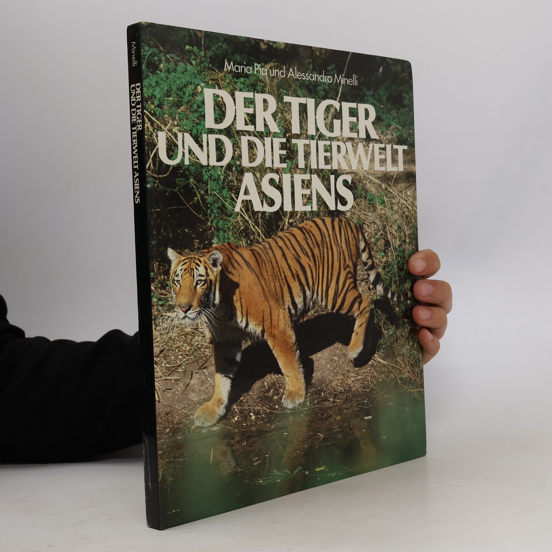 Maria Pia Minelli Der Tiger und die Tierwelt Asiens
