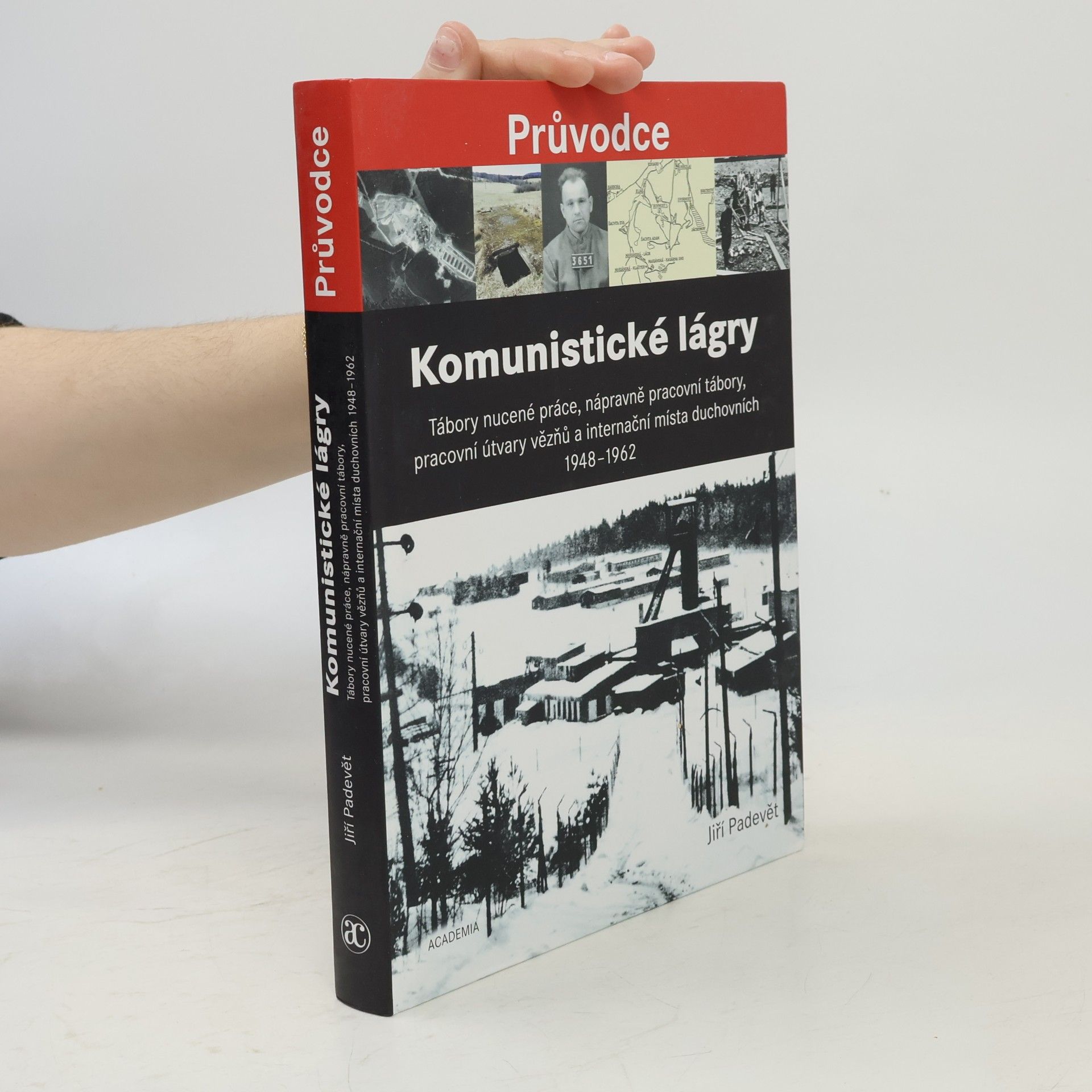 Jiří Padevět Komunistické lágry