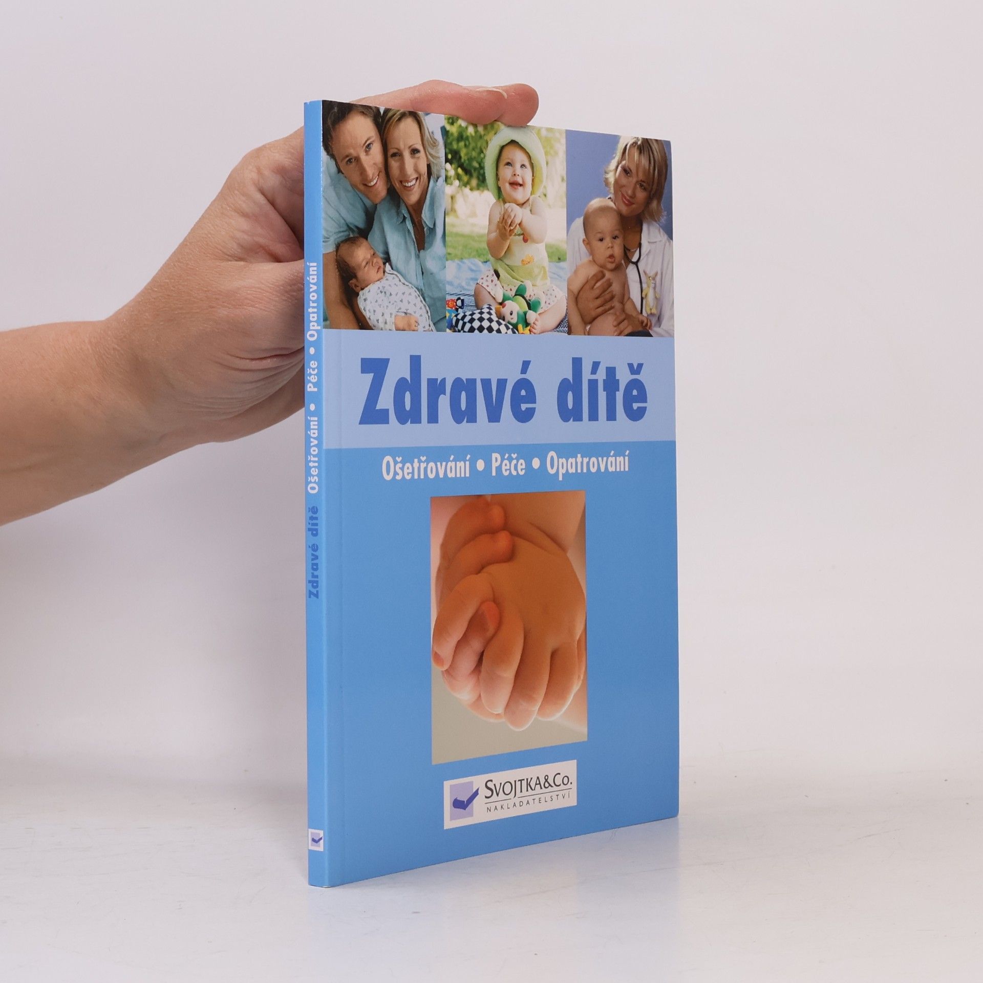 AA.VV. Zdravé dítě : ošetřování, péče, opatrování
