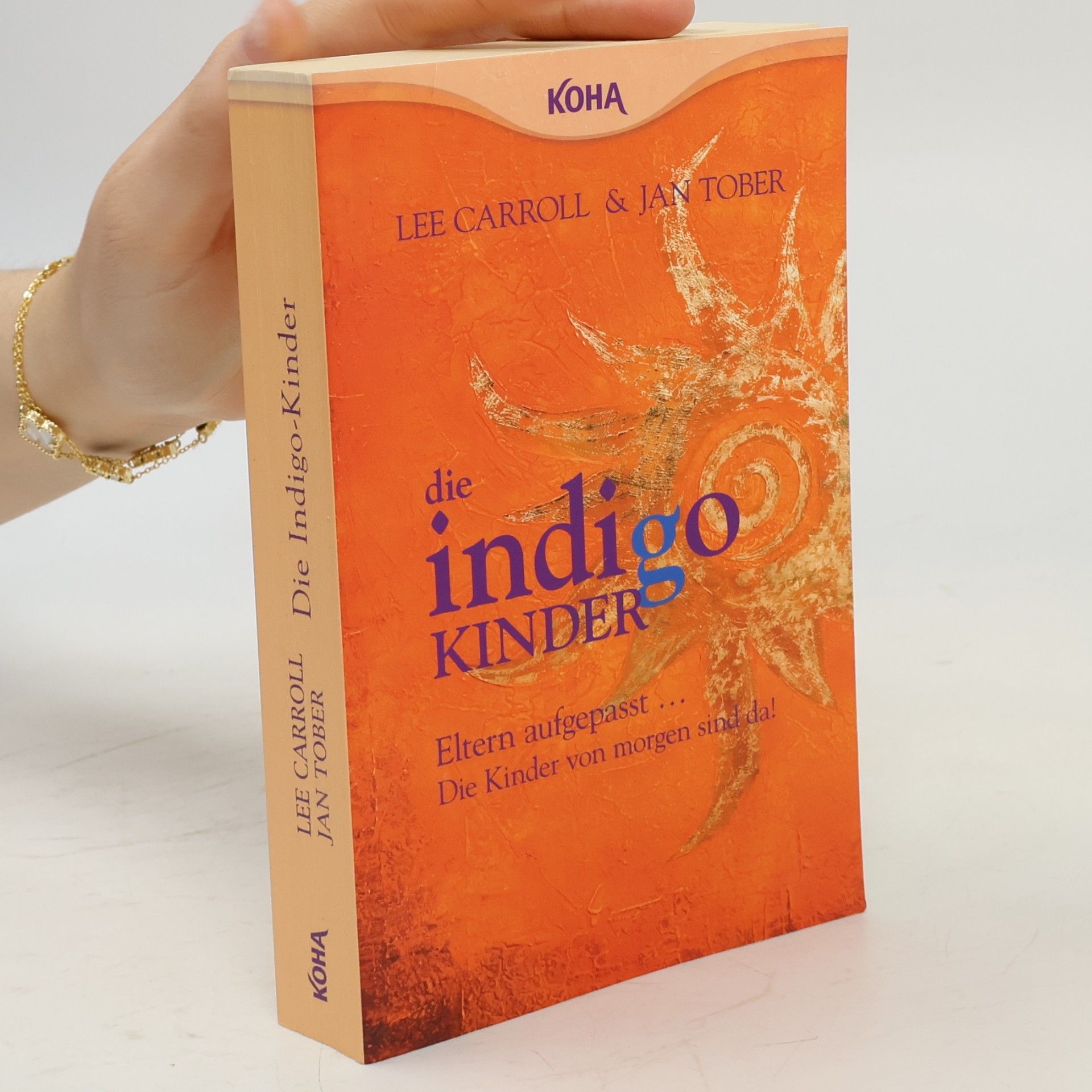 Lee Carroll Die indigo Kinder
