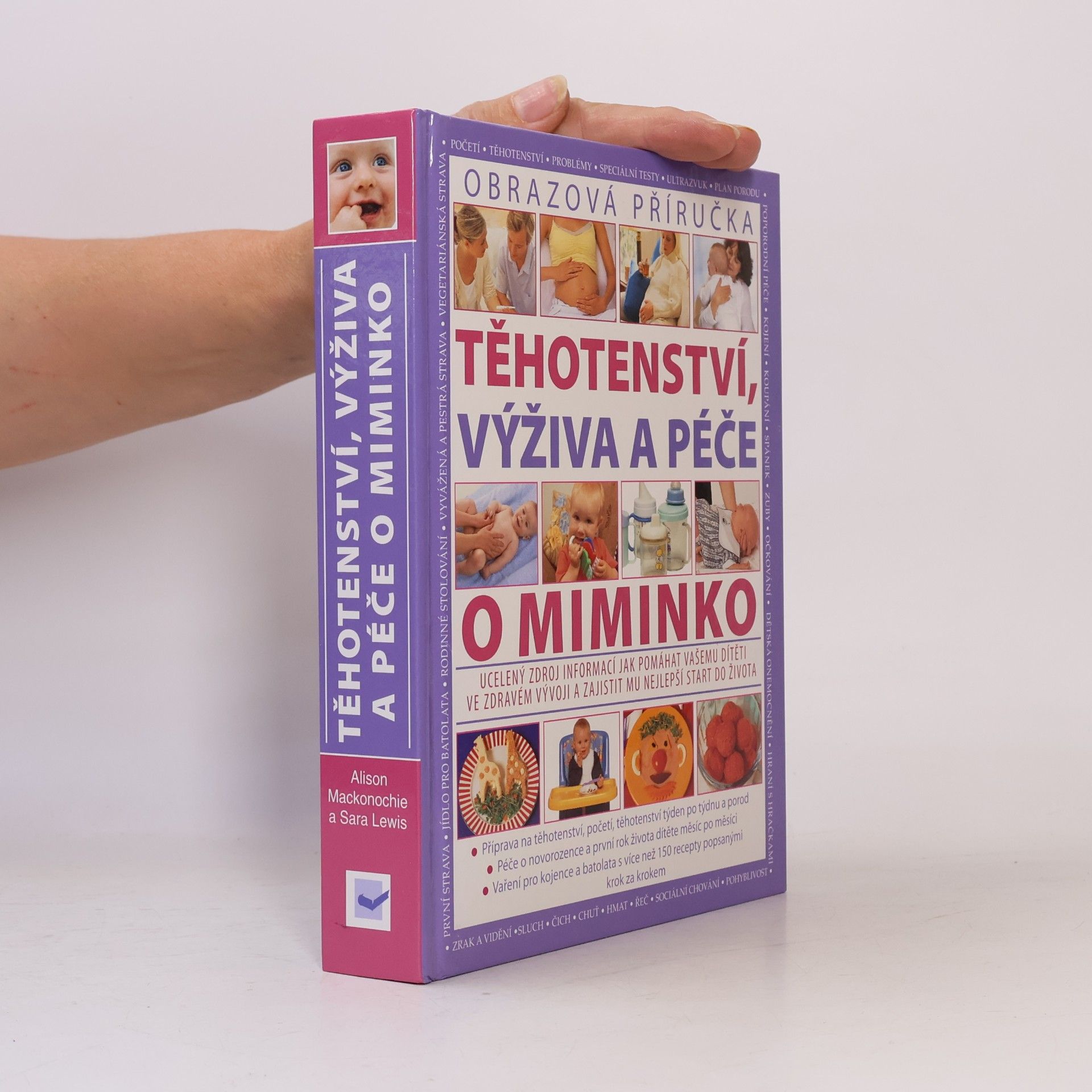 Alison Mackonochie Těhotenství, výživa a péče o miminko : [obrazová příručka]