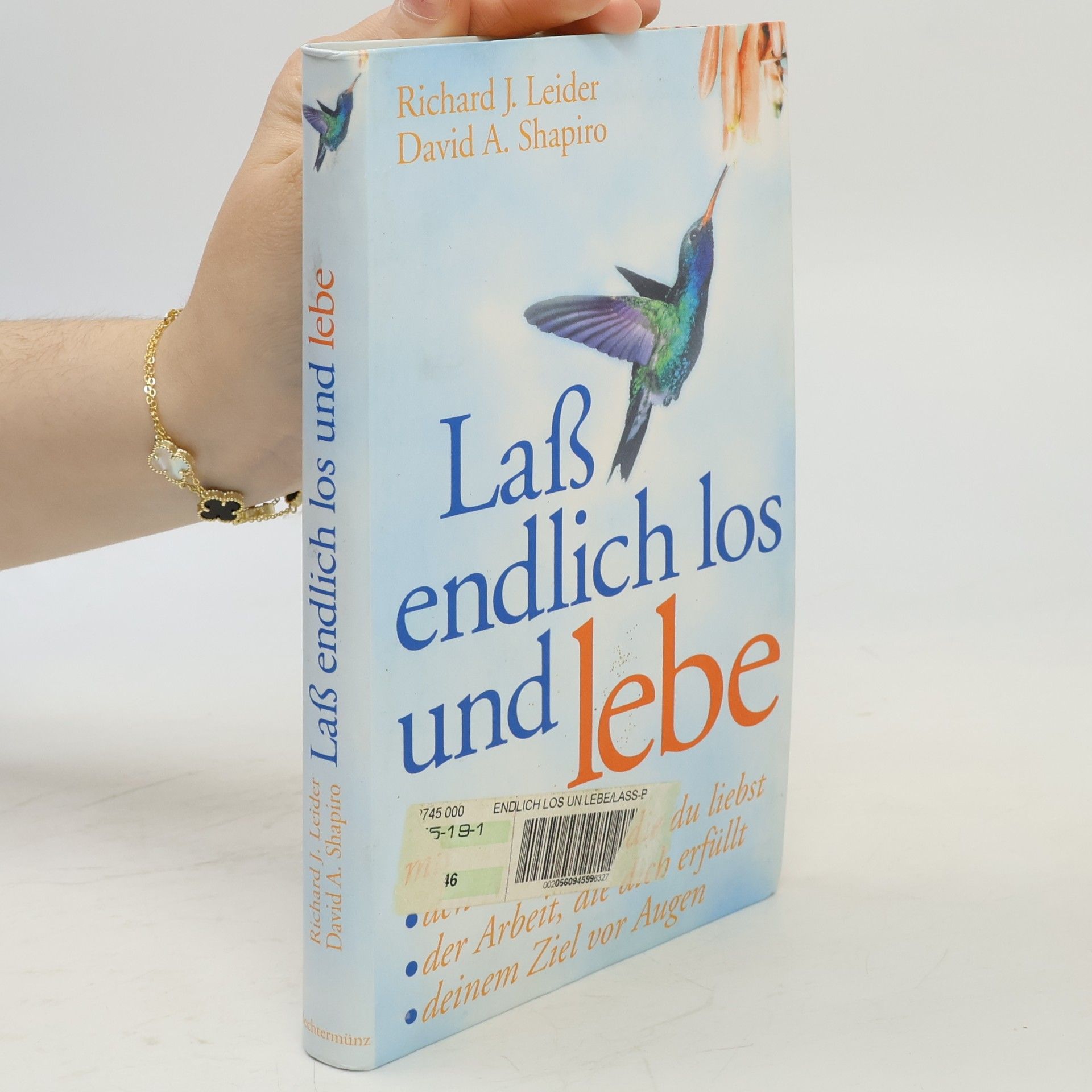 Richard Leider Laß endlich los und lebe