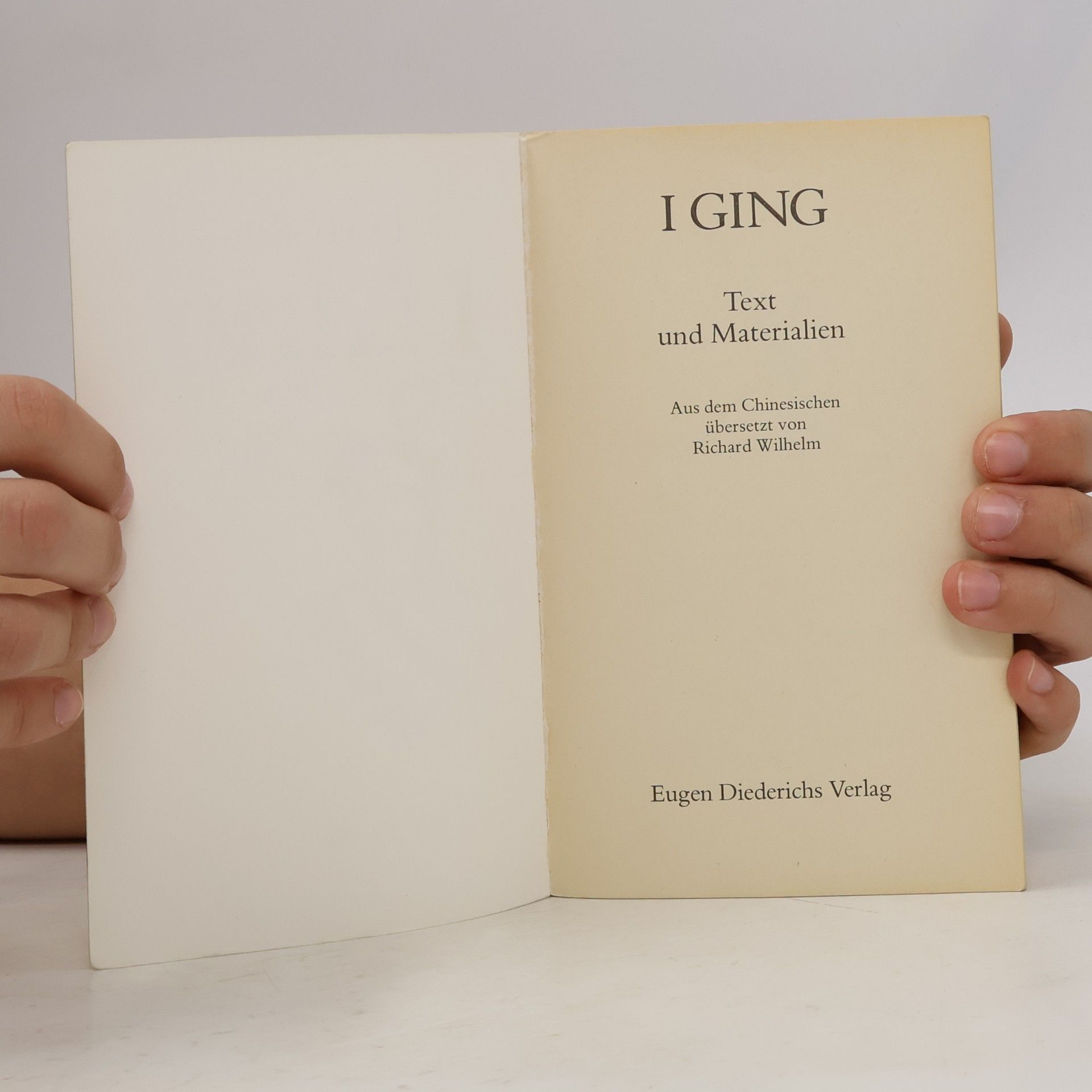 Richard Wilhelm I Ging. Text und Materialien