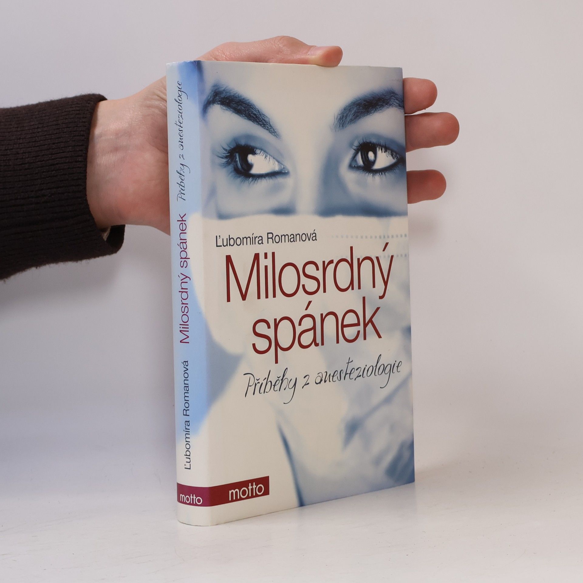 Ľubomíra Romanová Milosrdný spánek. Příběhy z anesteziologie