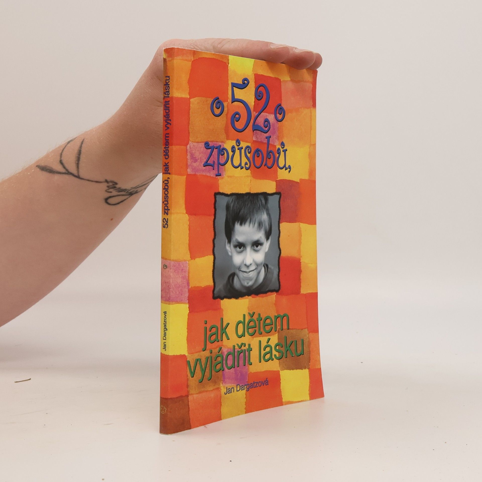 Jan Dargatz 52 způsobů, jak dětem vyjádřit lásku