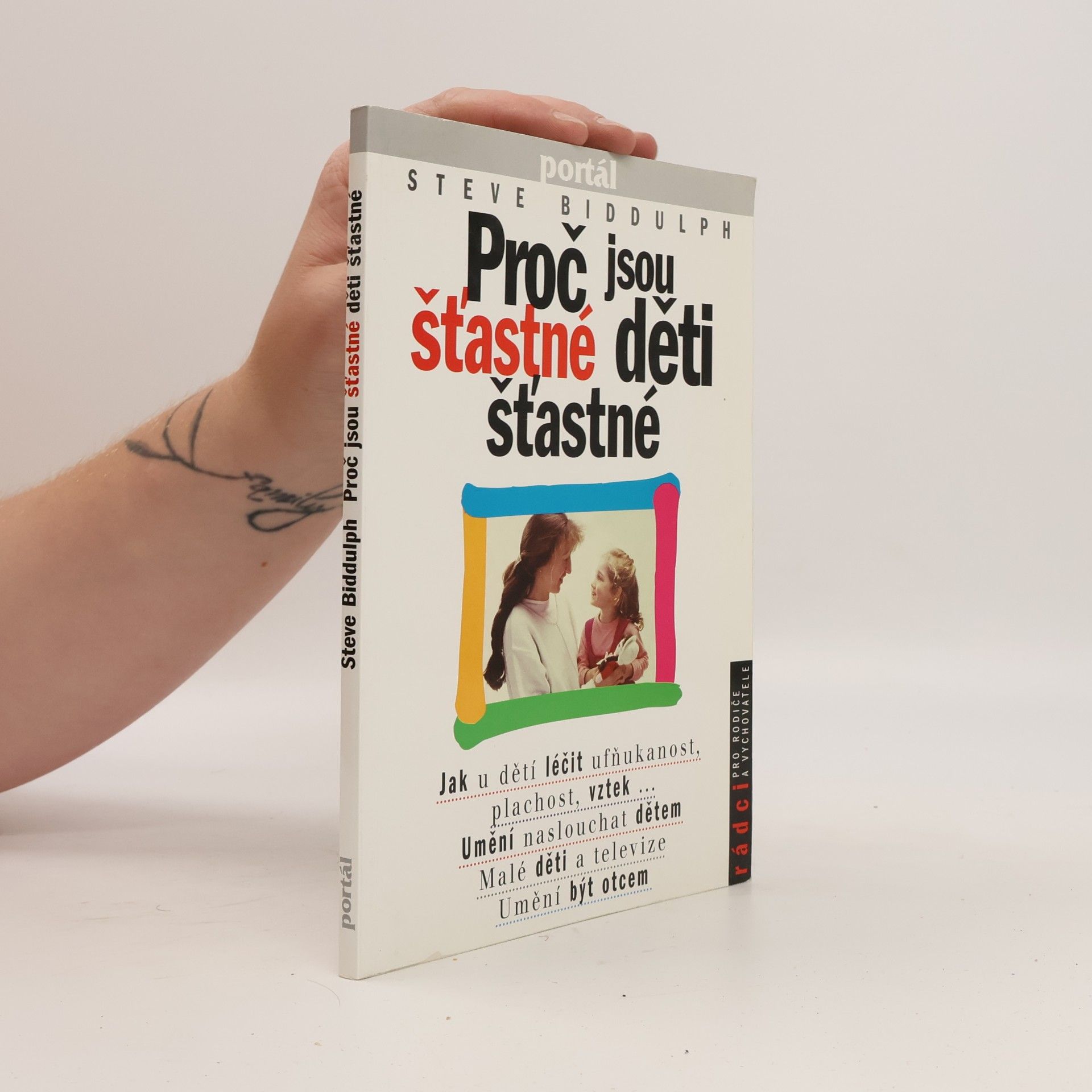 Steve Biddulph Proč jsou šťastné děti šťastné